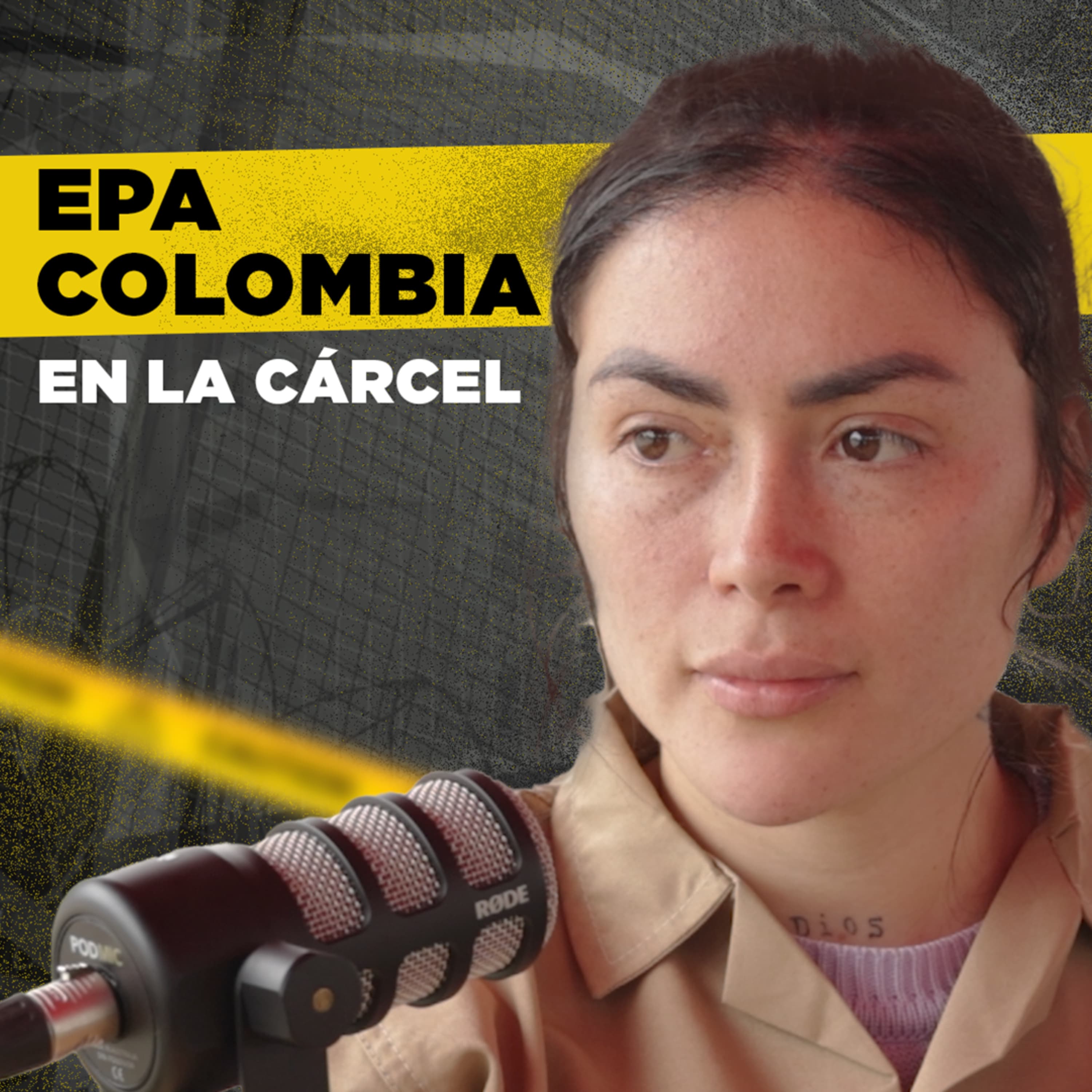 EPA Colombia y JOHANA Bahamón desde la CÁRCEL del Buen Pastor | Parte 1 | Cárceles Podcast #14