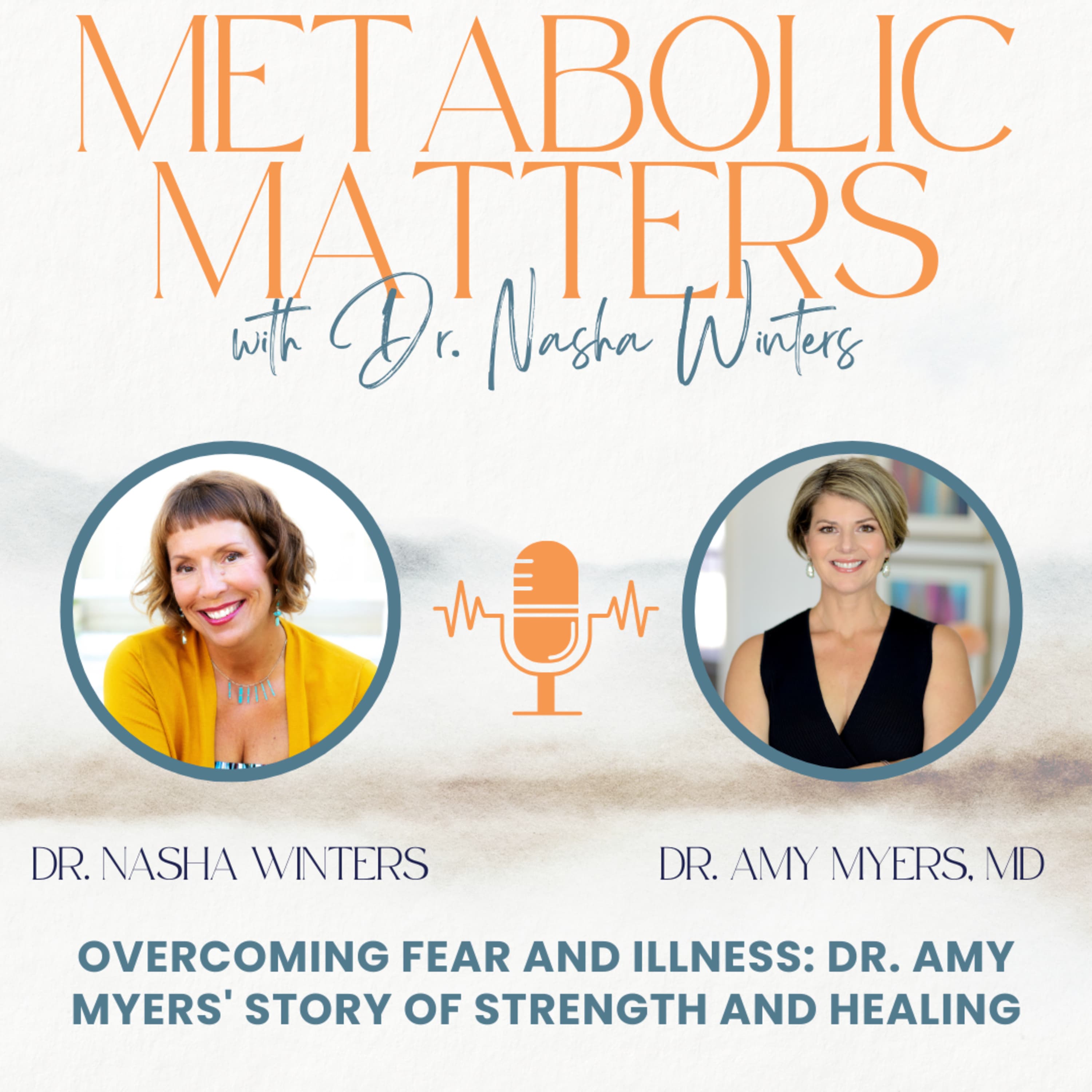 Overcoming Fear and Illness: Dr. Amy Myers' Story of Strength and Healing