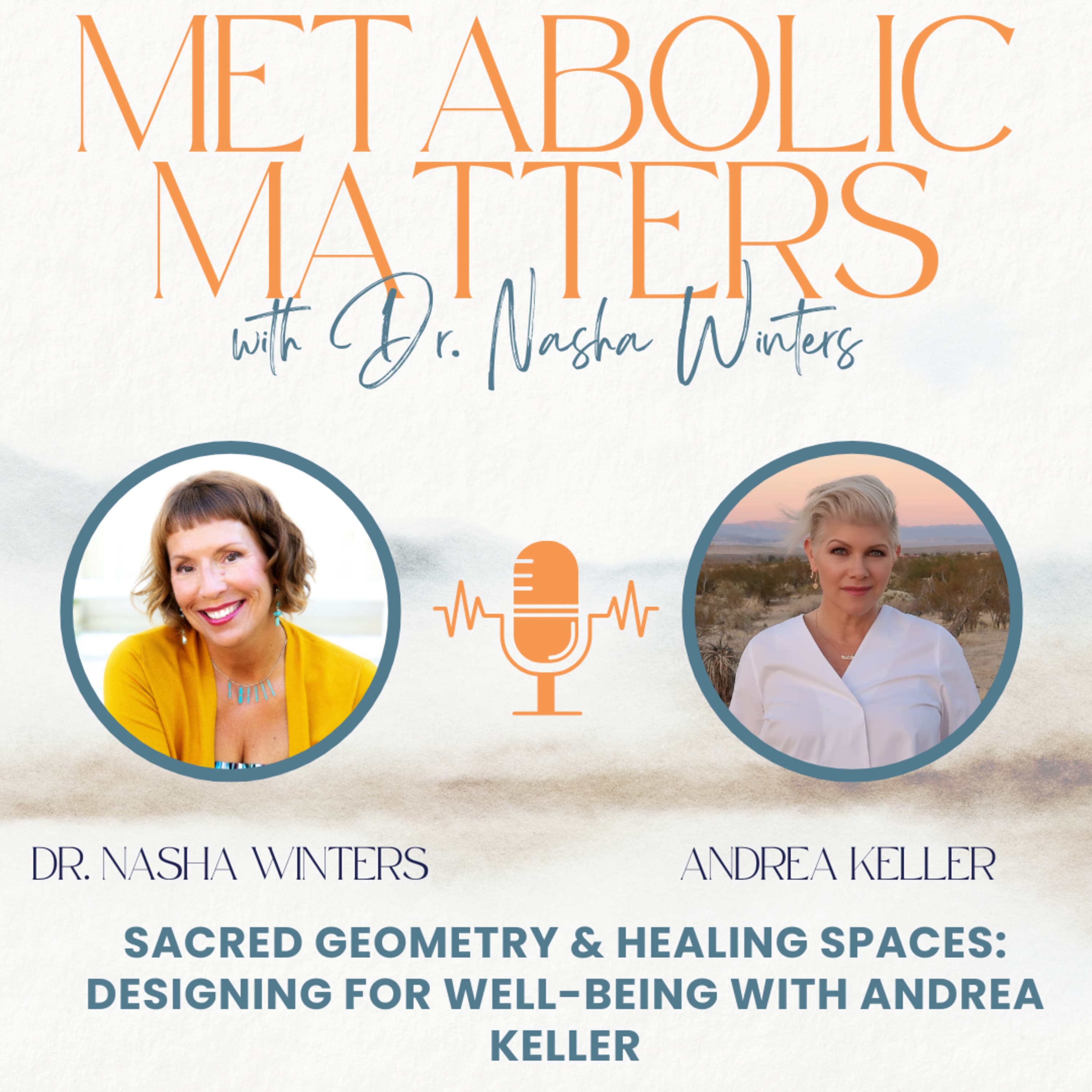 Sacred Geometry & Healing Spaces: Designing for Well-Being with Andrea Keller