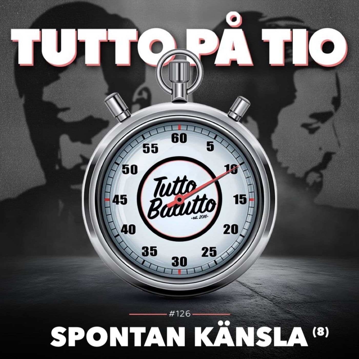 Tutto på tio – Spontan känsla (8)
