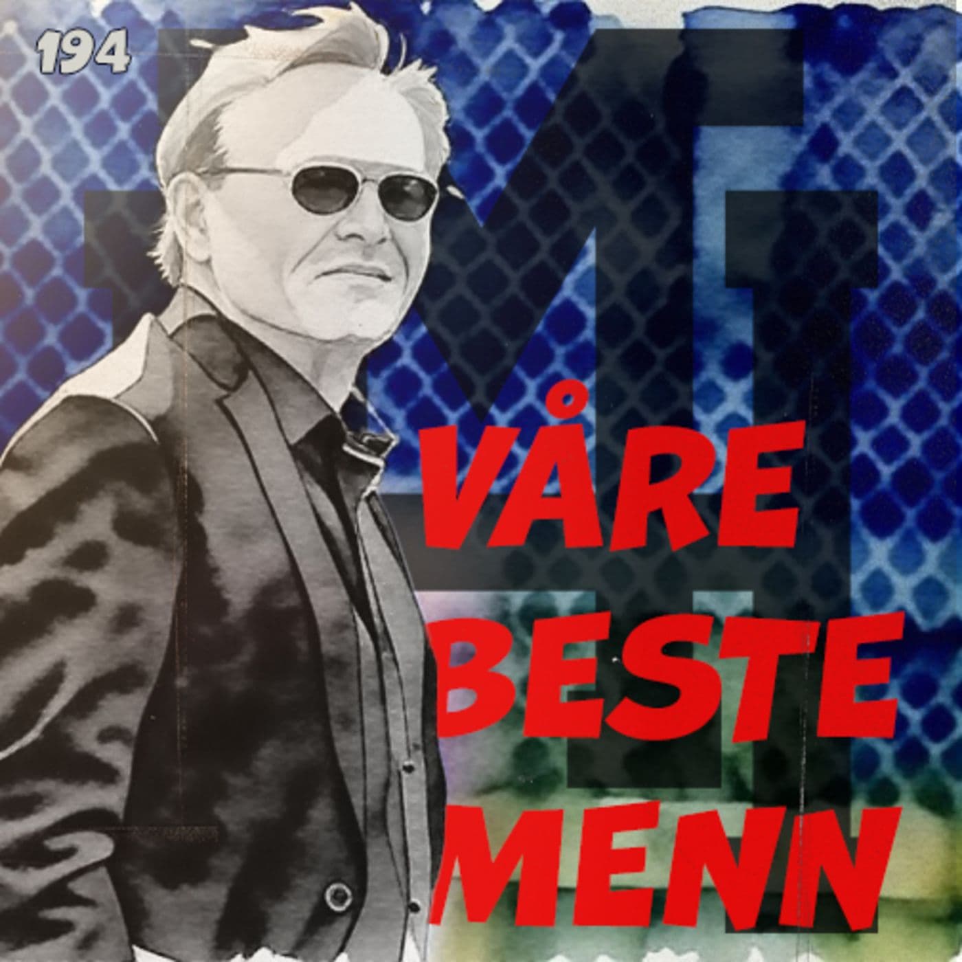 Episode 194: Våre beste menn