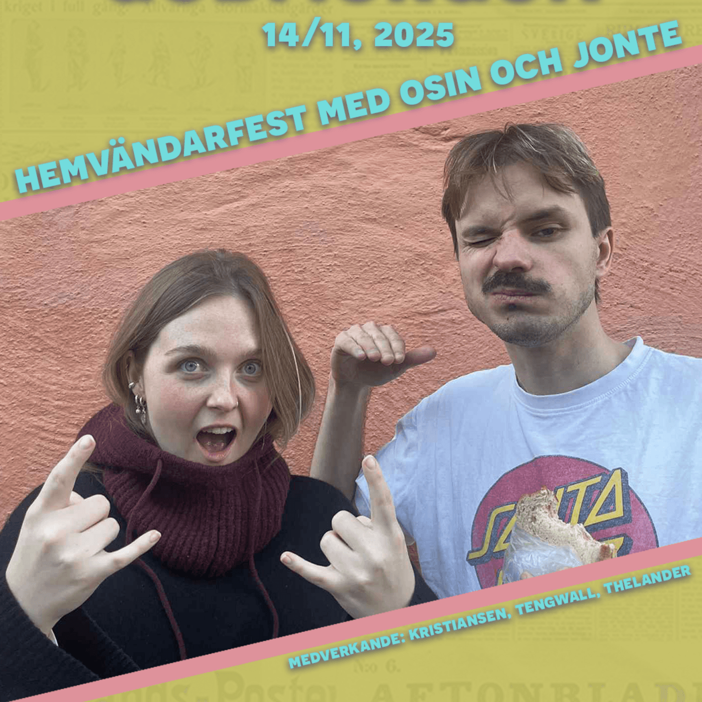 14/11, 2025 - Hemvändarfest med Osin och Jonte 
