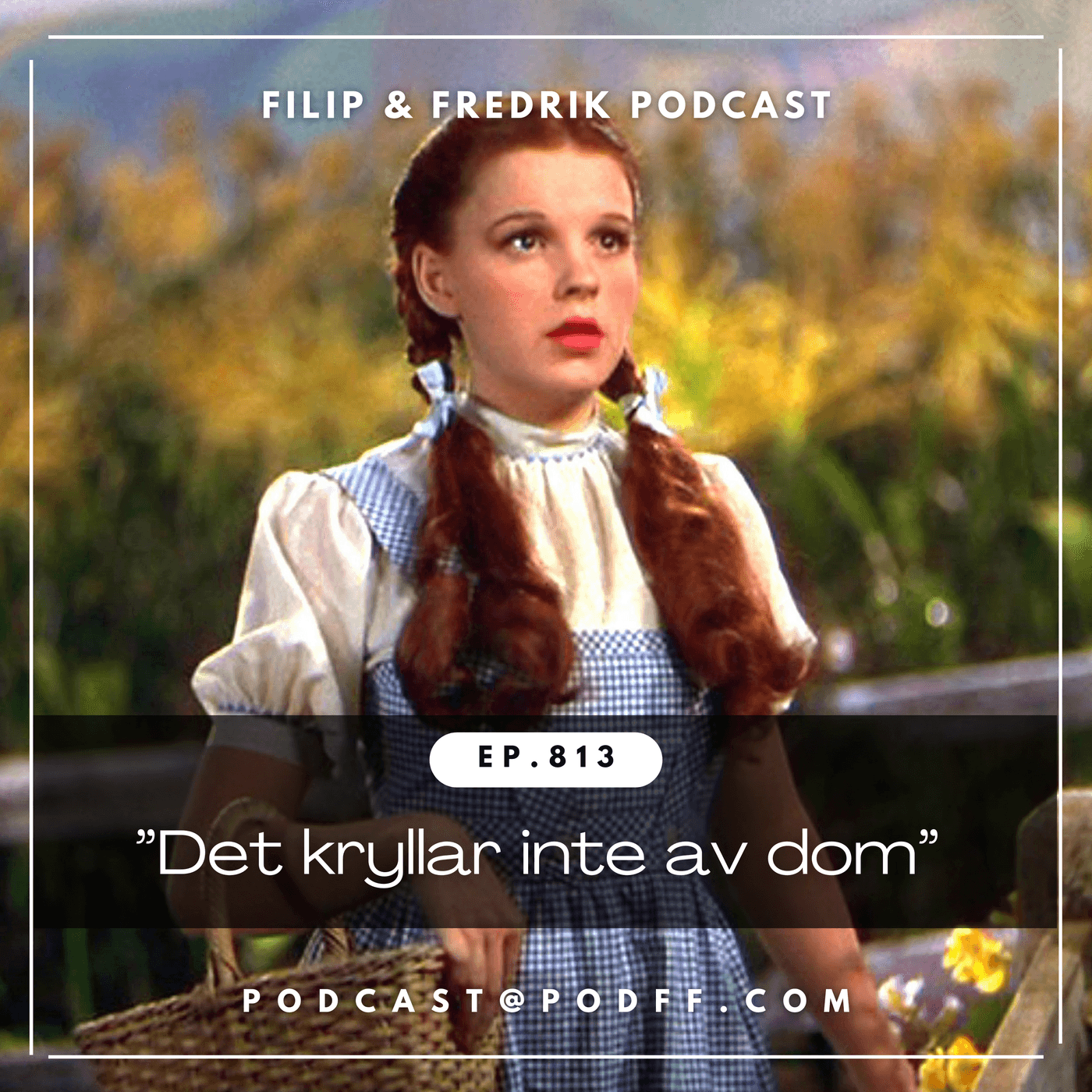 813. "Det kryllar inte av dom"