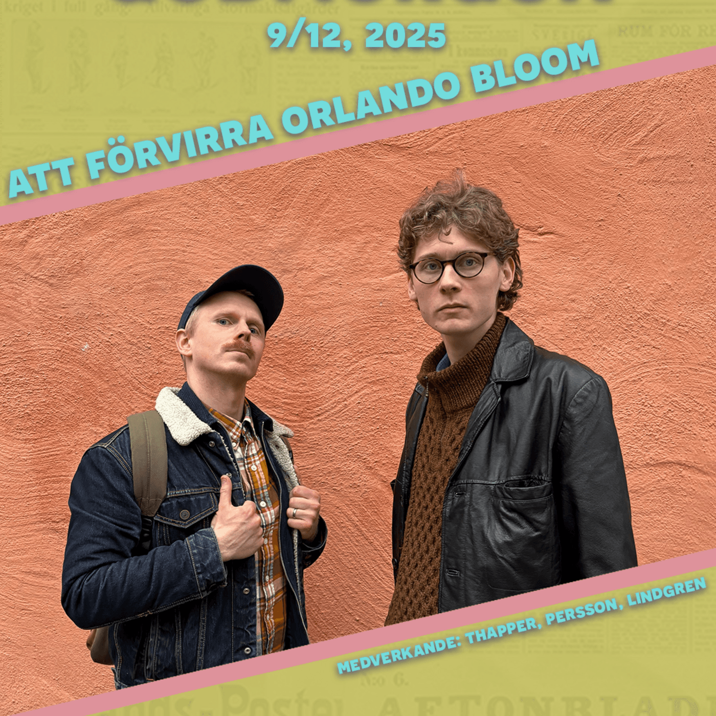 9/12, 2025 - Att förvirra Orlando Bloom med Karl & Hjalmar