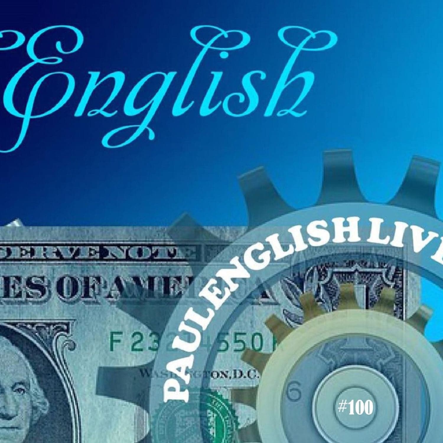 PAUL ENGLISH LIVE #100 · Laughter, Law and Life Lessons