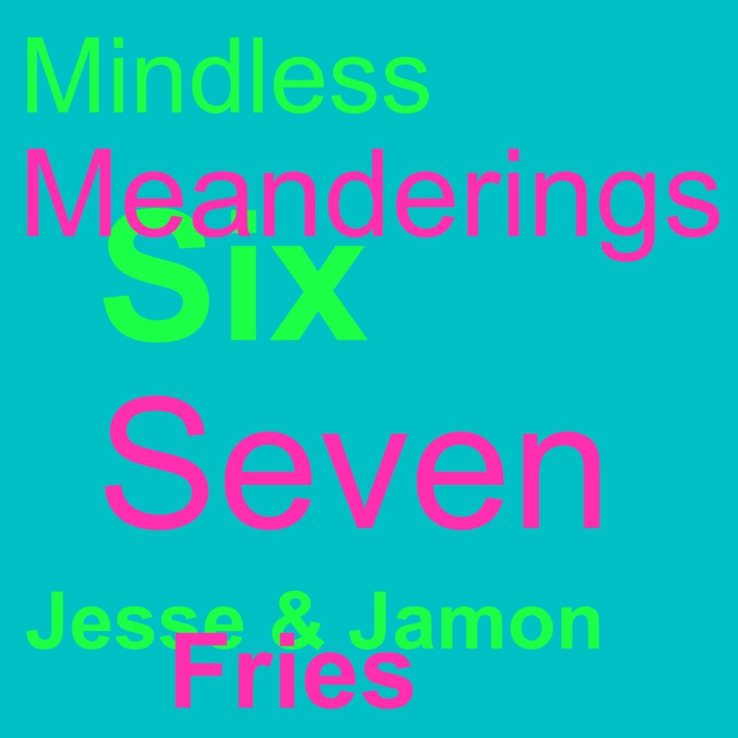 Episode Six SEVEN