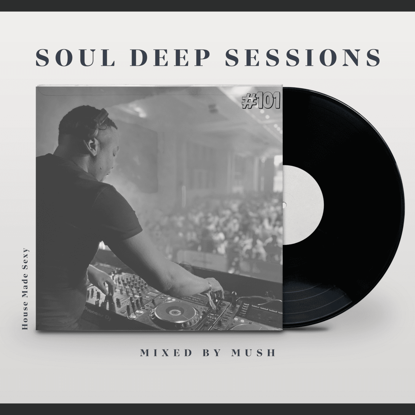 Episode 102: Soul Deep Sessions 101 mixed by Mush