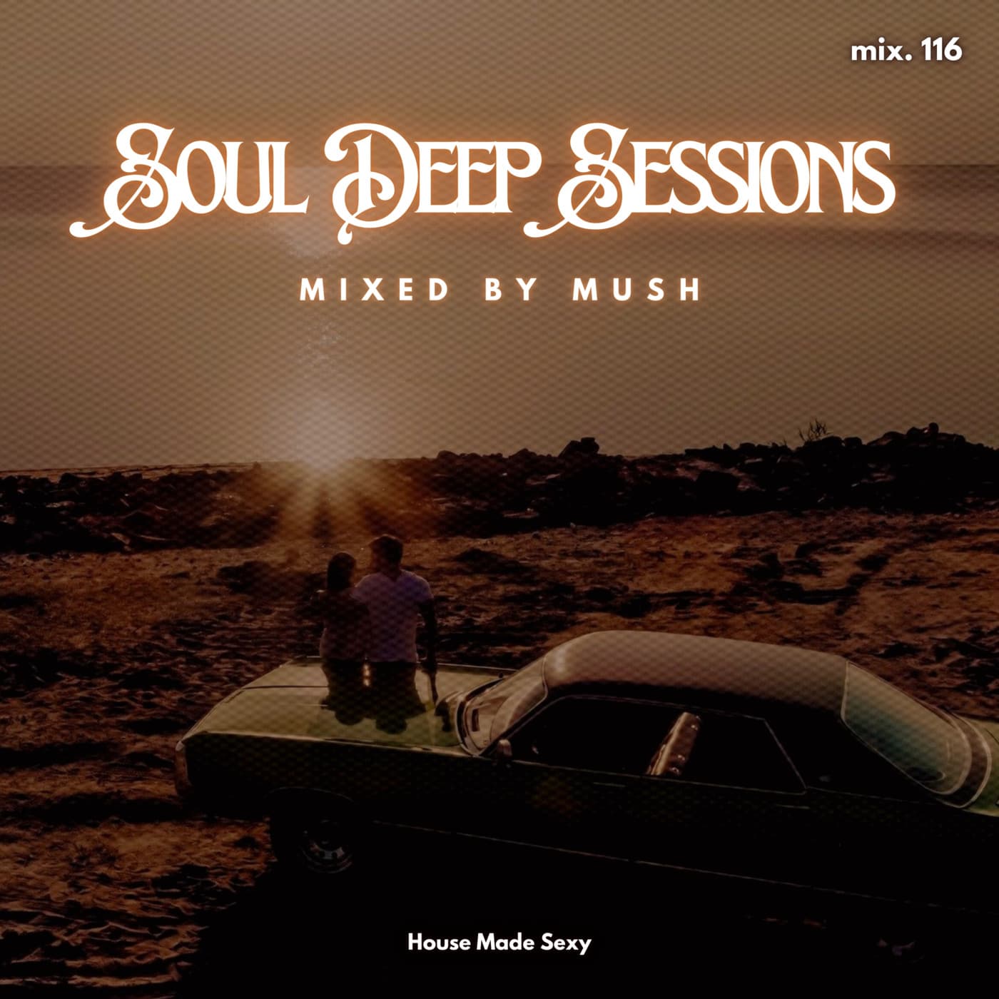 Episode 116: Soul Deep Sessions 116 mixed by Mush