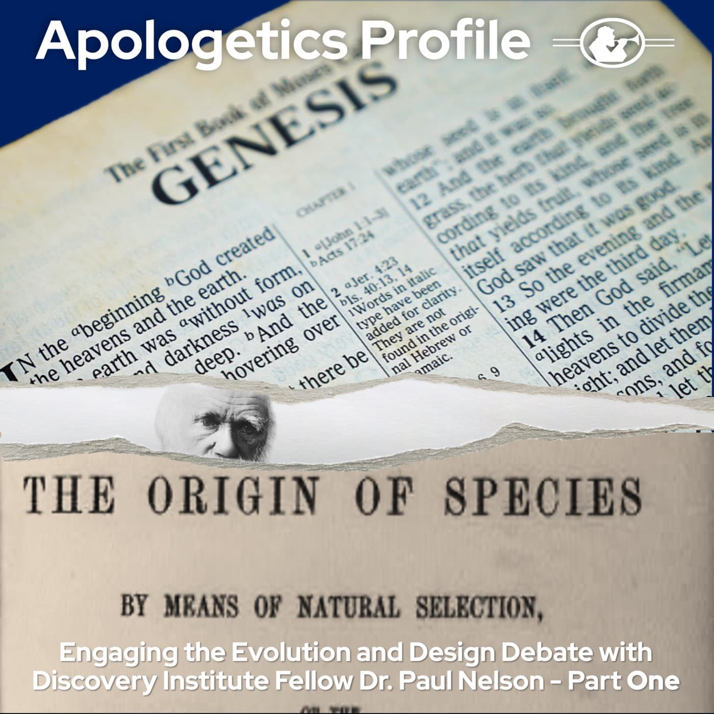 Episode 288: Engaging the Evolution and Design Debate with Discovery Institute Fellow Dr. Paul Nelson Part One