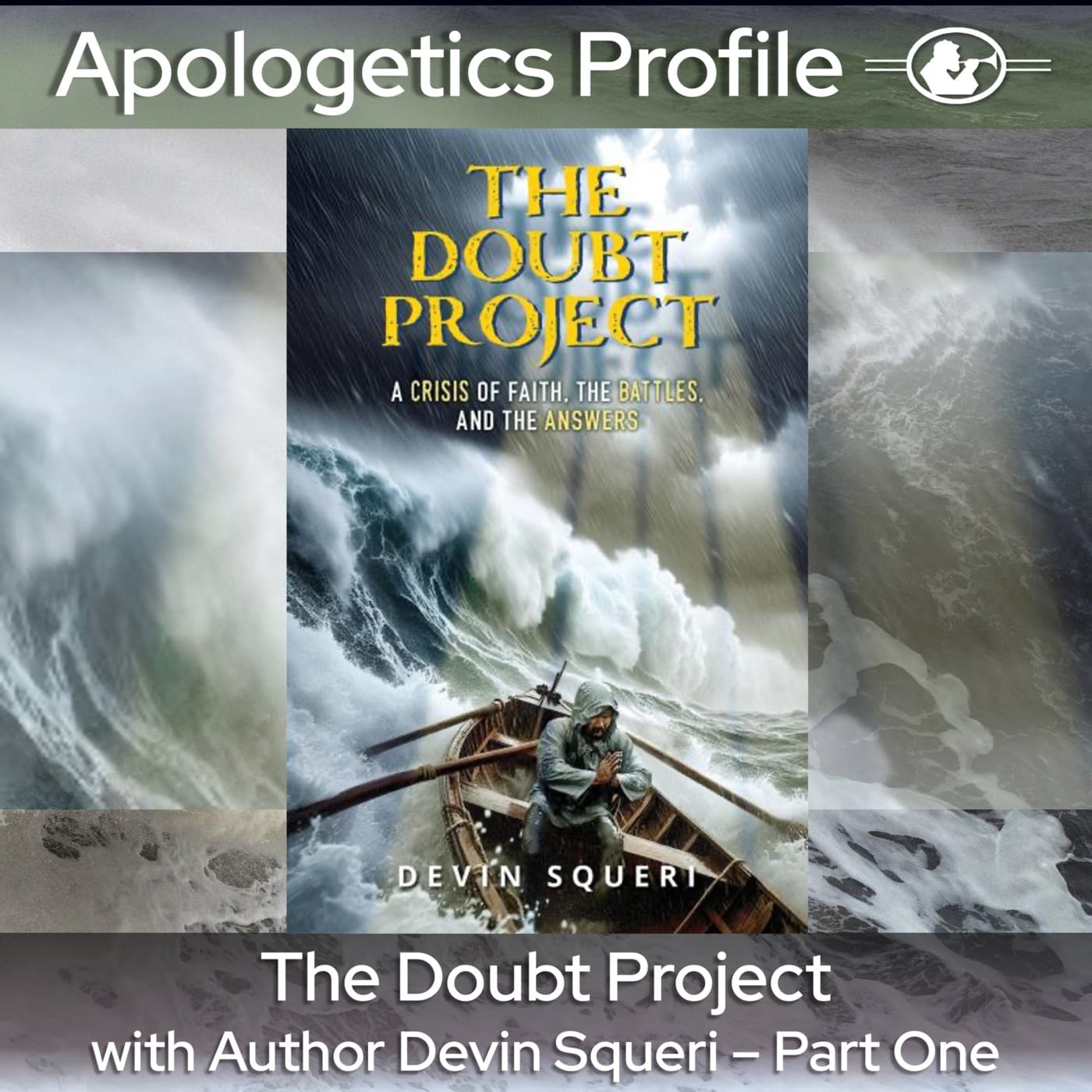 Episode 338: The Doubt Project with Author Devin Squeri - Part One
