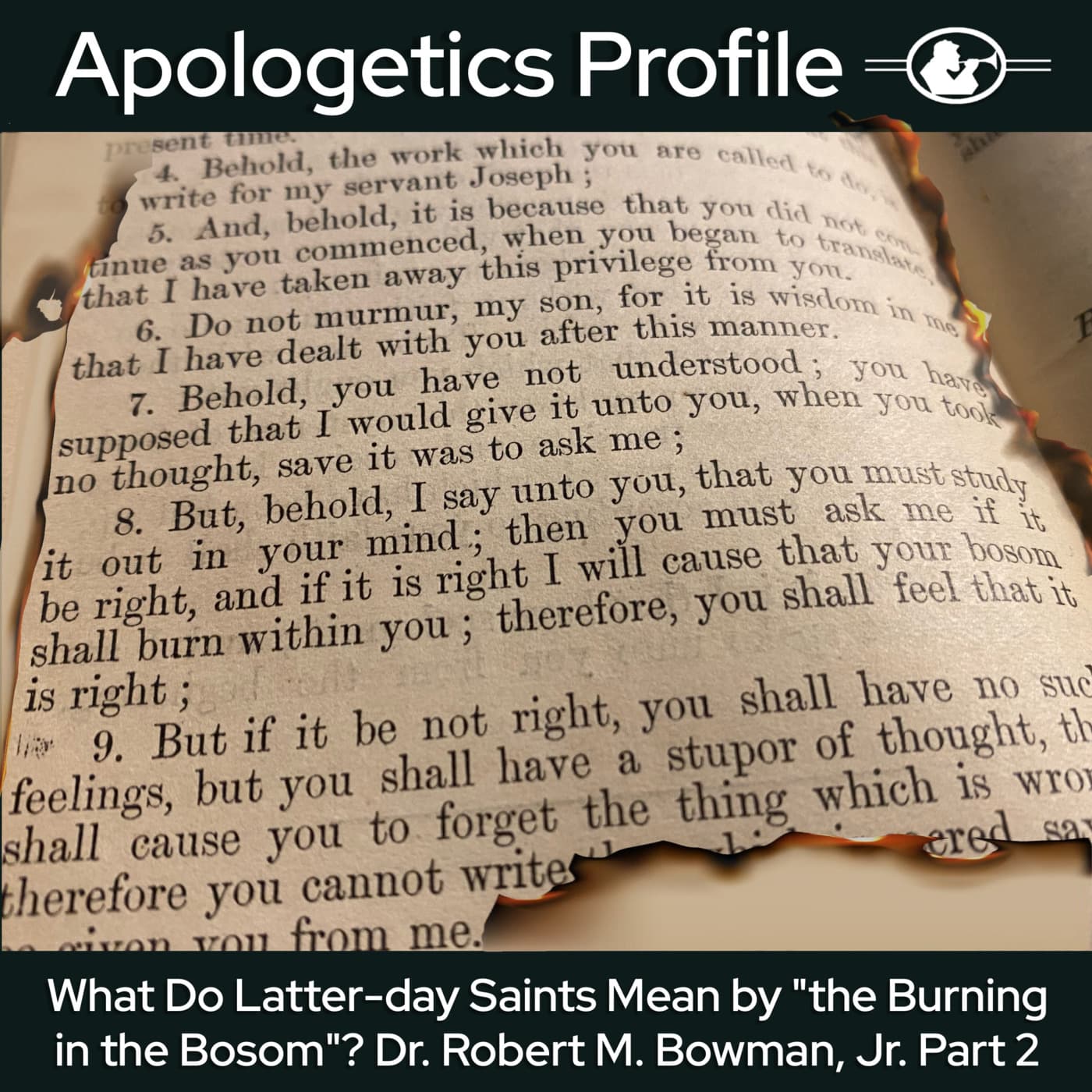 Episode 345: What Do Latter-day Saints Mean by "the Burning in the Bosom"? Dr. Robert M. Bowman, Jr. Part 2