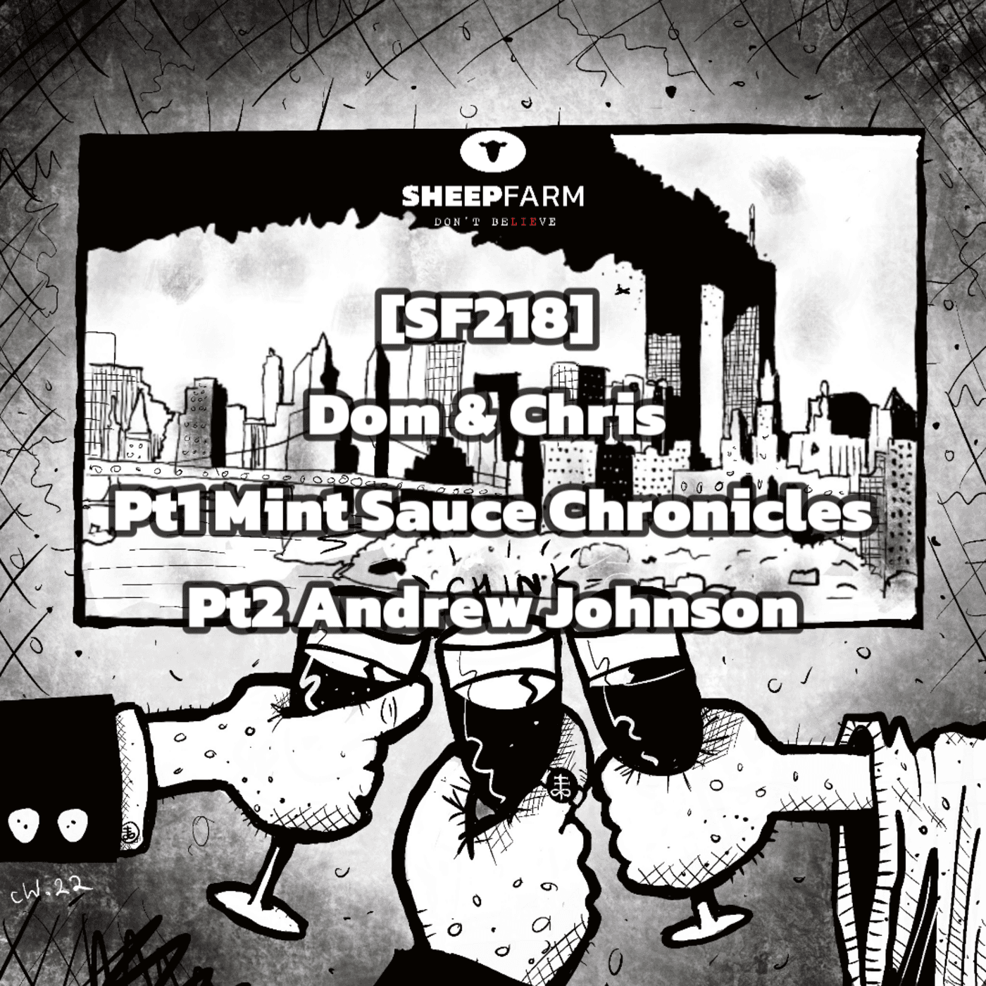 Episode 206: [SF218] Dom & Chris Pt1 Mint Sauce Chronicles Pt2 Andrew Johnson