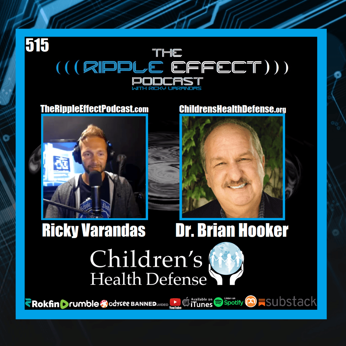 Episode 515: The Ripple Effect Podcast (Dr. Brian Hooker | The Vaccine Agenda)