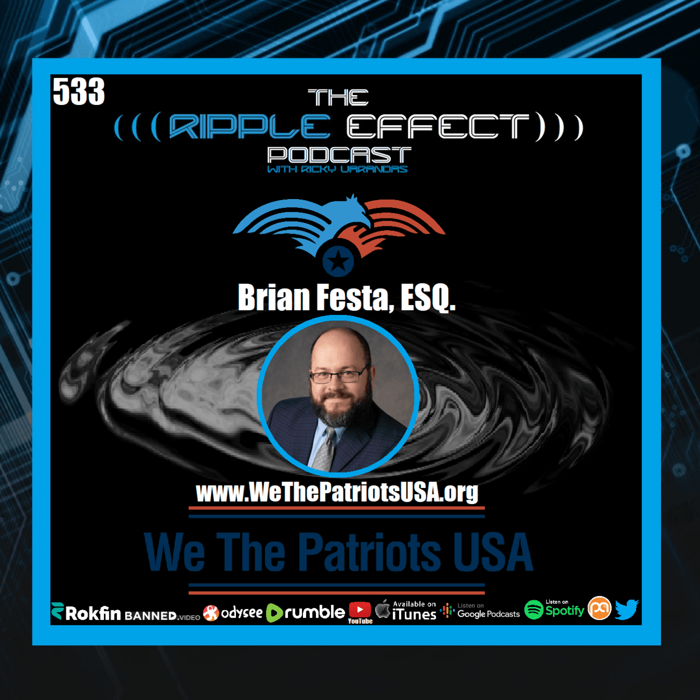 Episode 533: The Ripple Effect Podcast (Attorney Brian Festa | Fighting For Medical Freedom)
