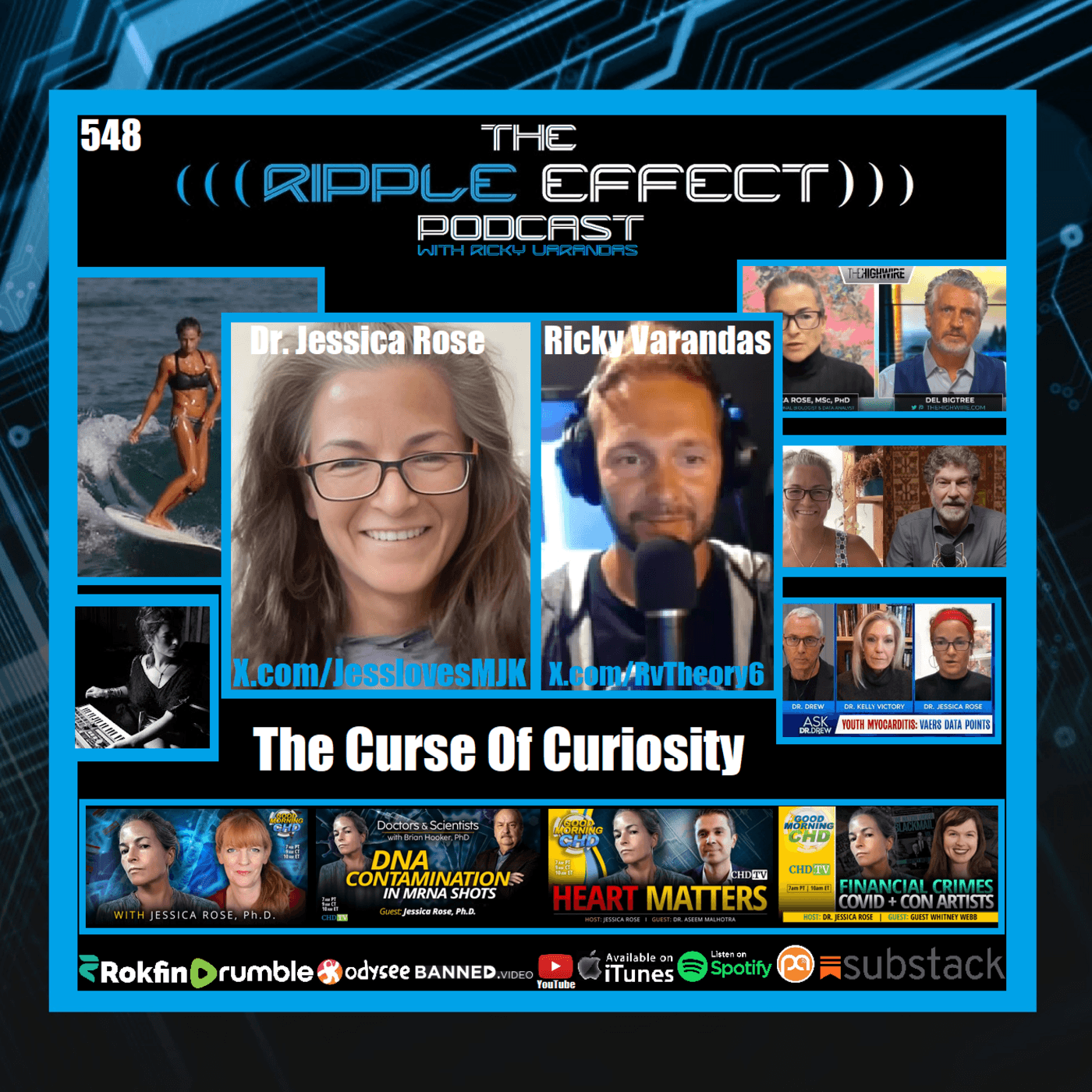 Episode 548: The Ripple Effect Podcast (Dr. Jessica Rose | The Curse of Curiosity: Part 1)