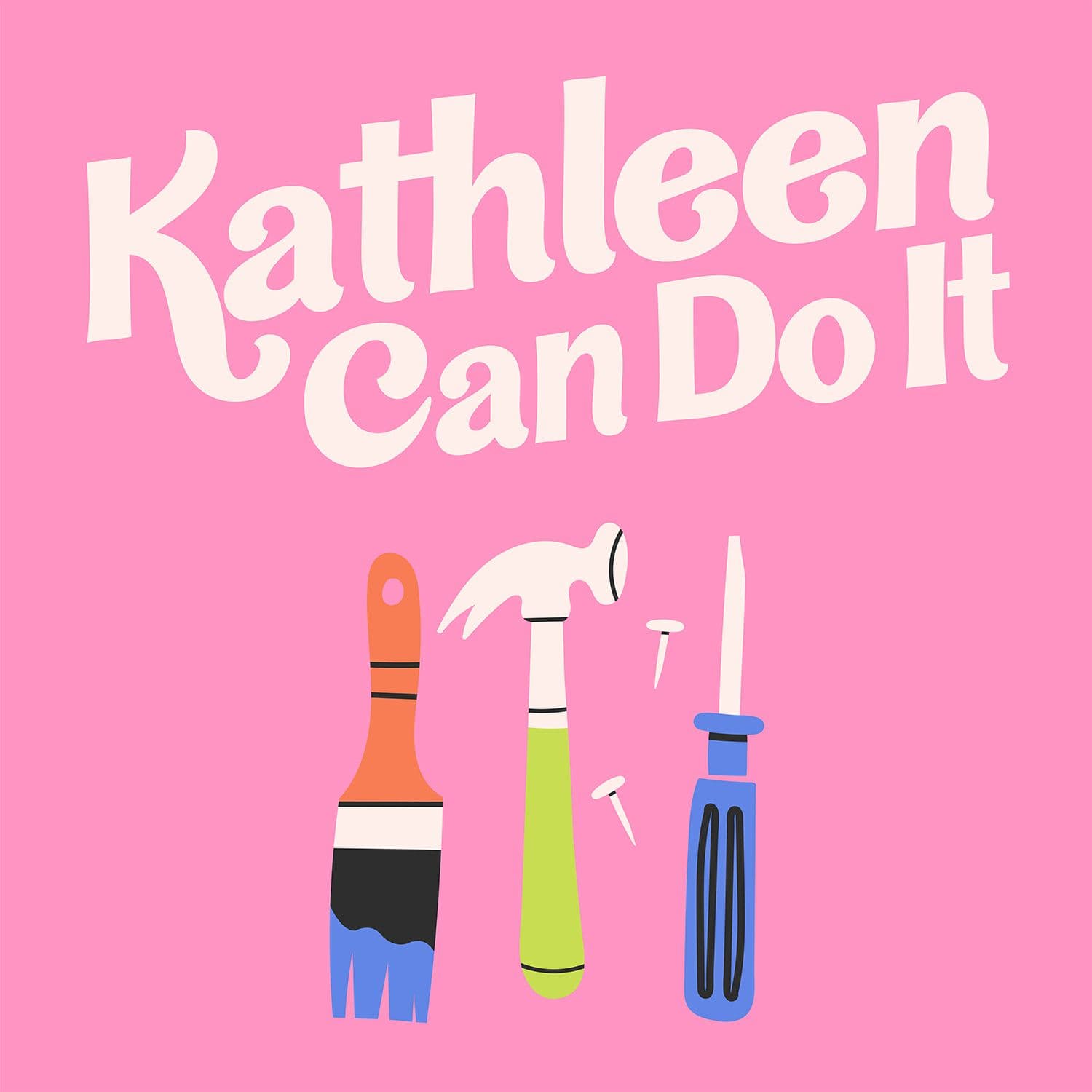 1: If Kathleen Can Do It, You Can Do It