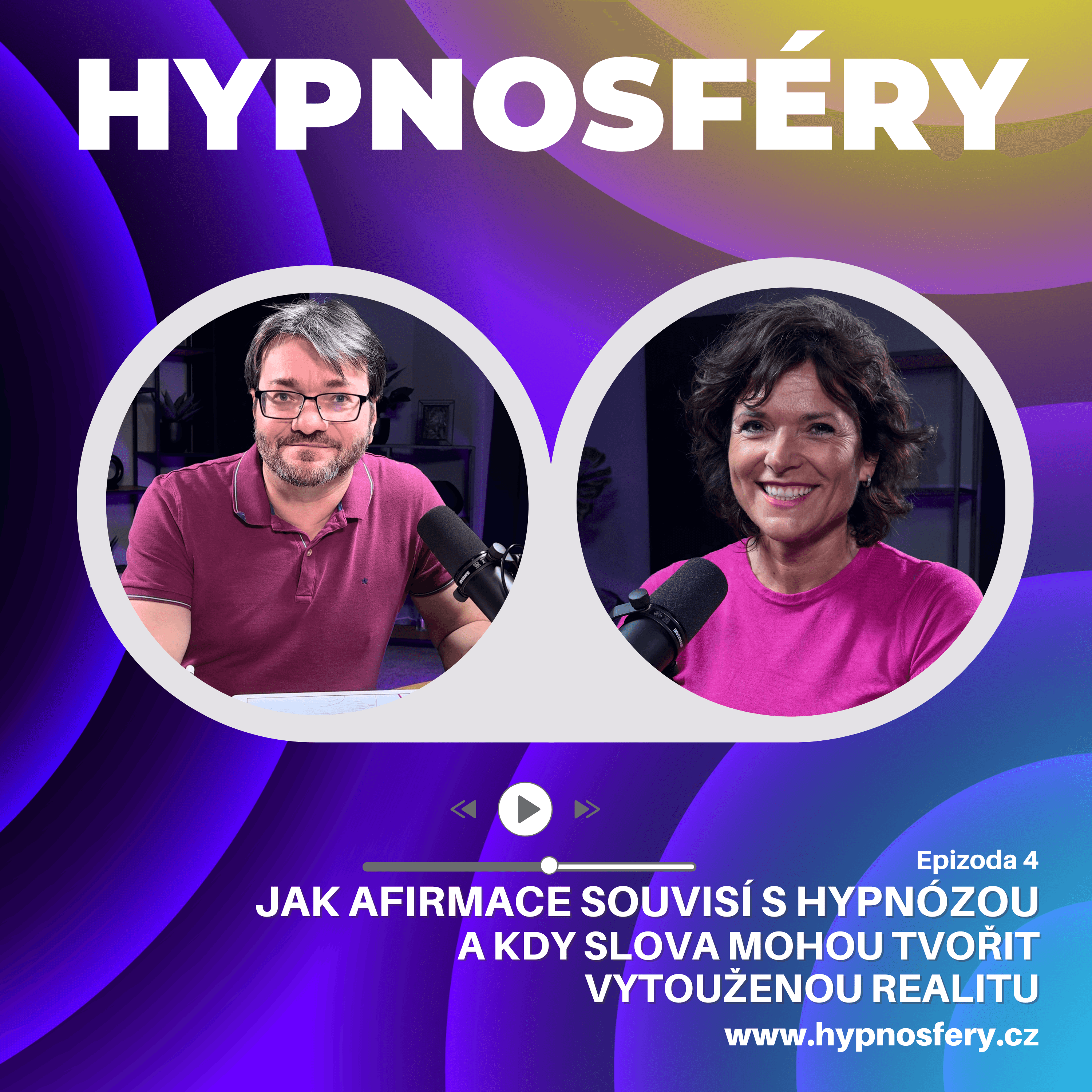 4: Jak afirmace souvisí s hypnózou a kdy slova mohou tvořit vytouženou realitu 