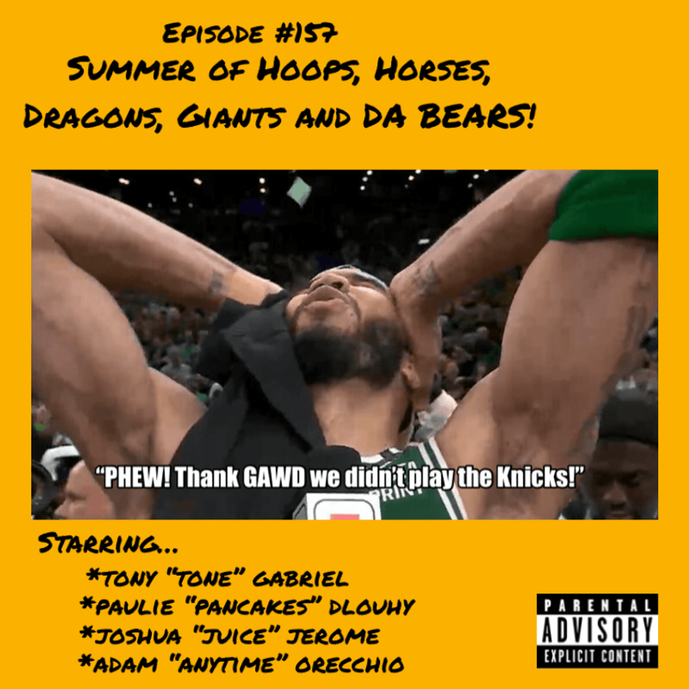 157: Summer of Hoops, Horses, Dragons, Giants and Da Bears!