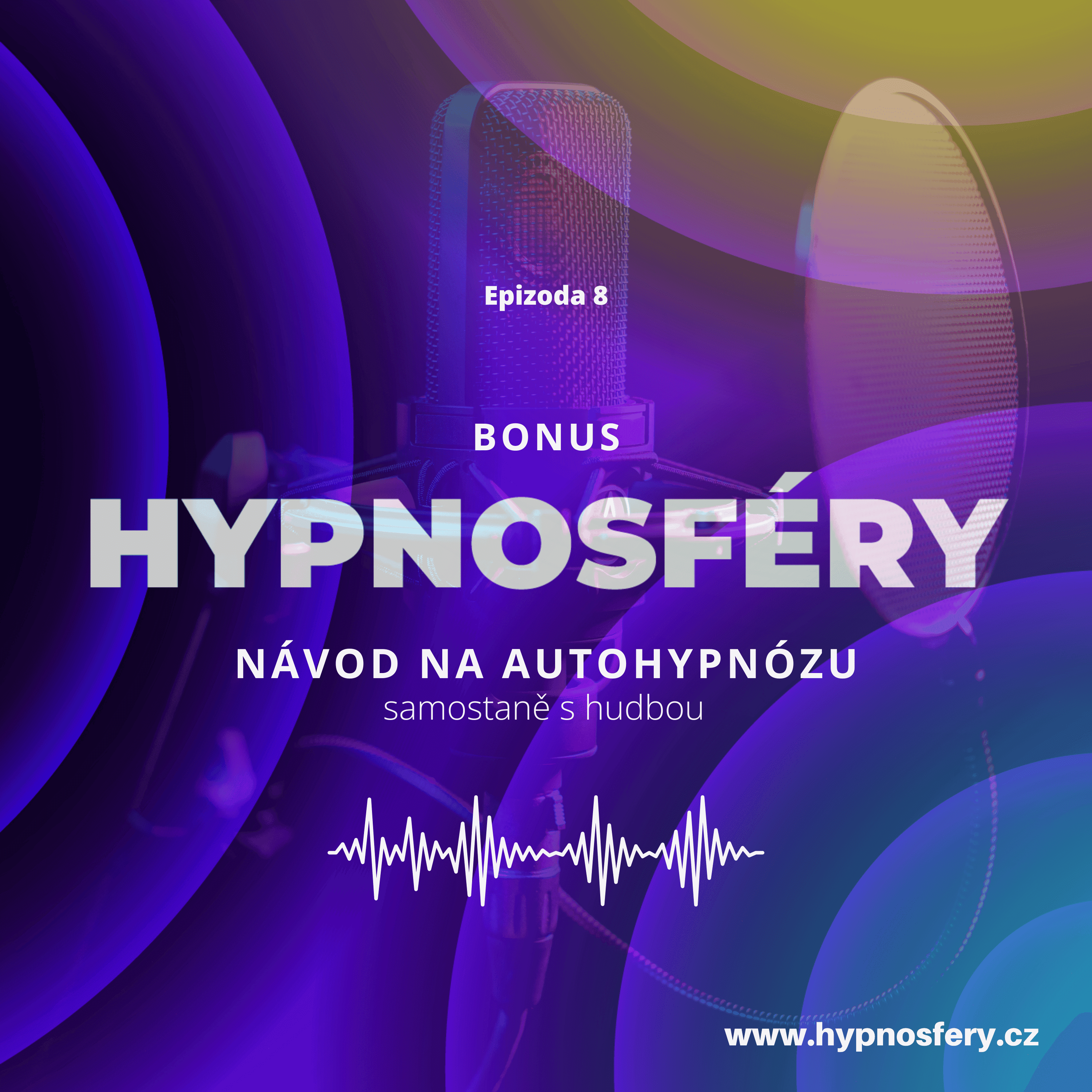 8: BONUS - Návod na autohypnózu - samostatně s hudbou
