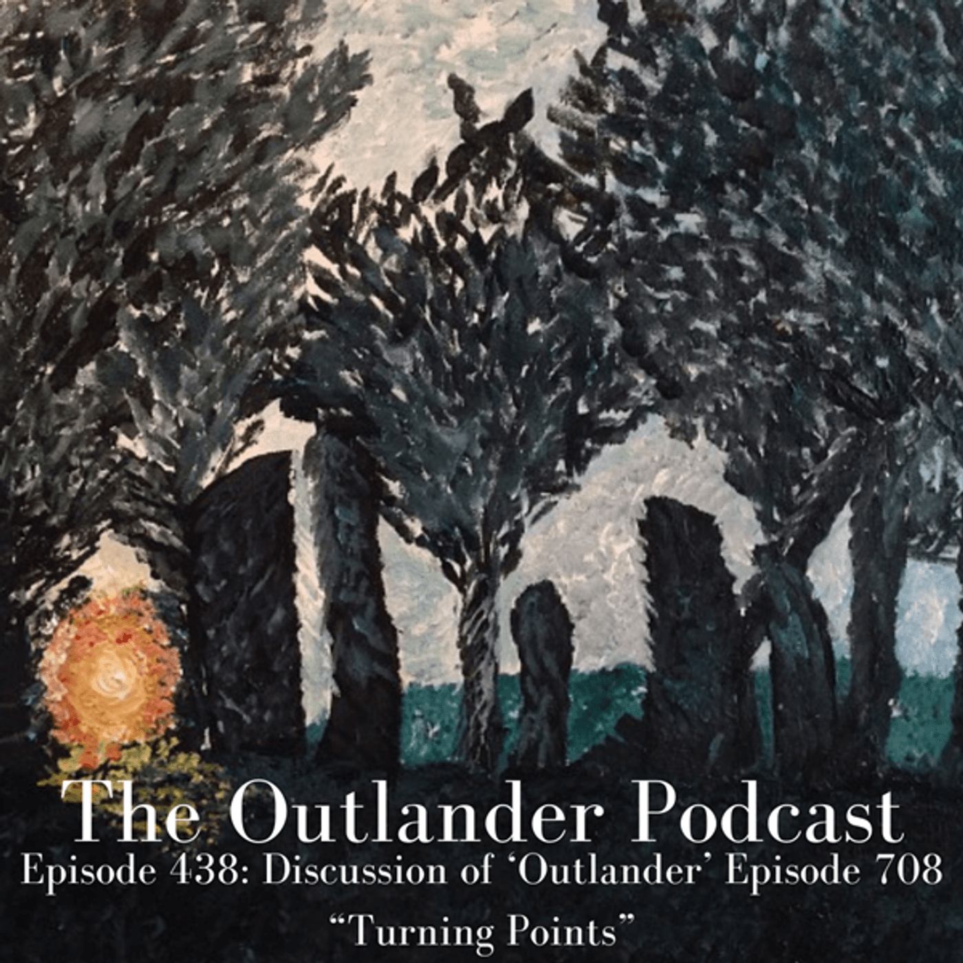 439: Discussion of 'Outlander' Episode 708 "Turning Points"