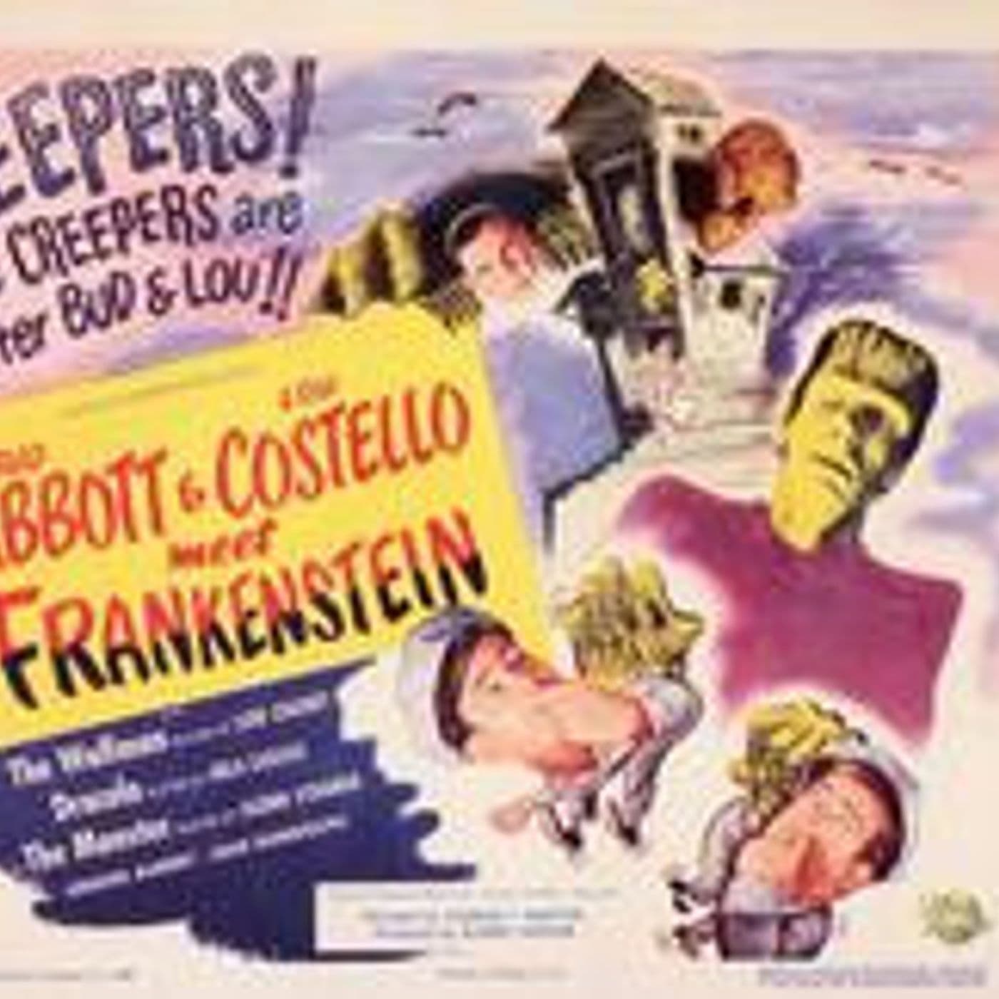 23: ABBOTT AND COSTELLO MEET THE PODCAST:  Episode 23 "ABBOTT AND COSTELLO MEET FRANKENSTEIN"""