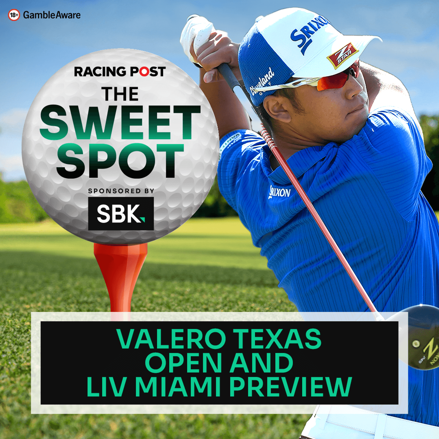 S2 Ep81: Valero Texas Open & LIV Miami Preview | Golf Betting Tips | SBK | Racing Post