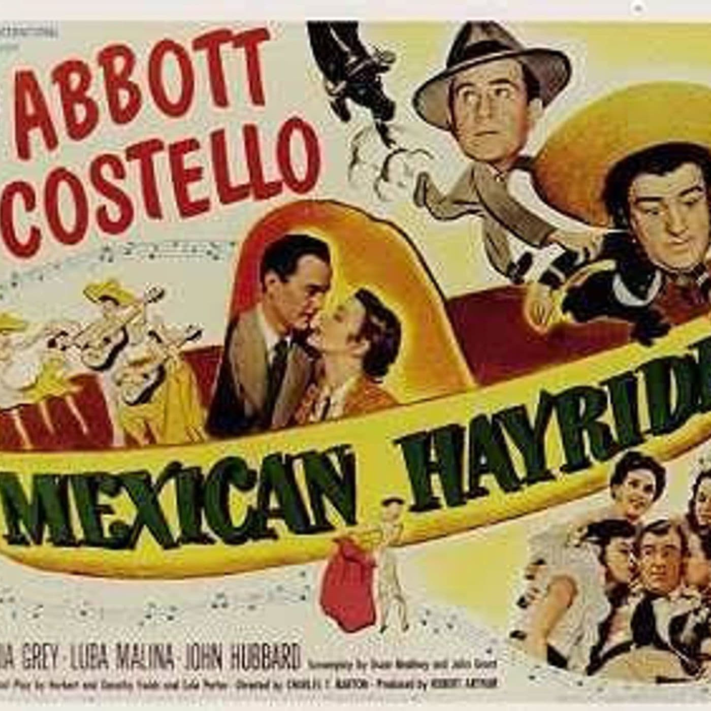 24: ABBOTT AND COSTELLO MEET THE PODCAST, Episode 24: MEXICAN HAYRIDE (1948)