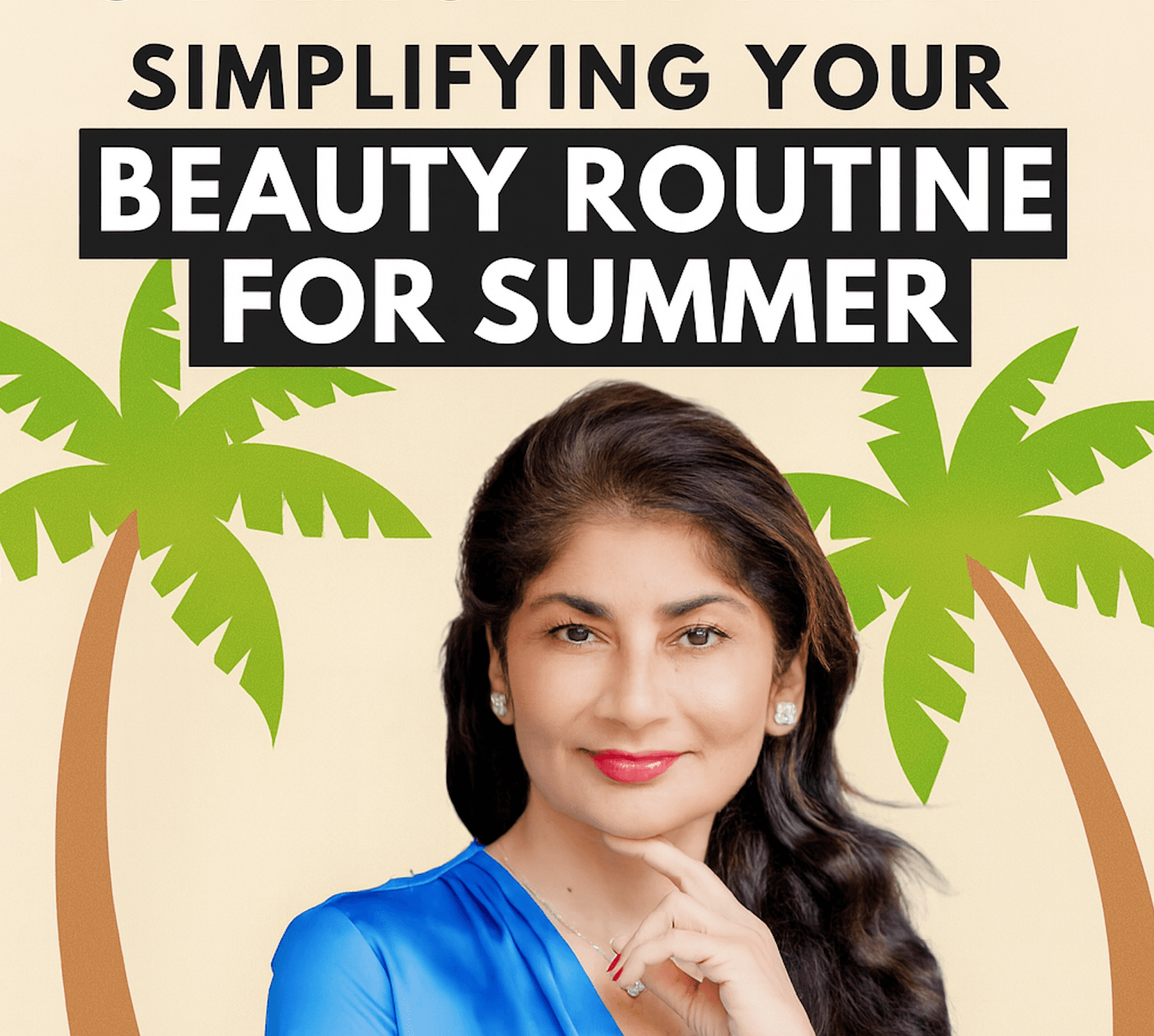 743: Five Minute Friday: Simplify Your Summer Beauty Routine! 