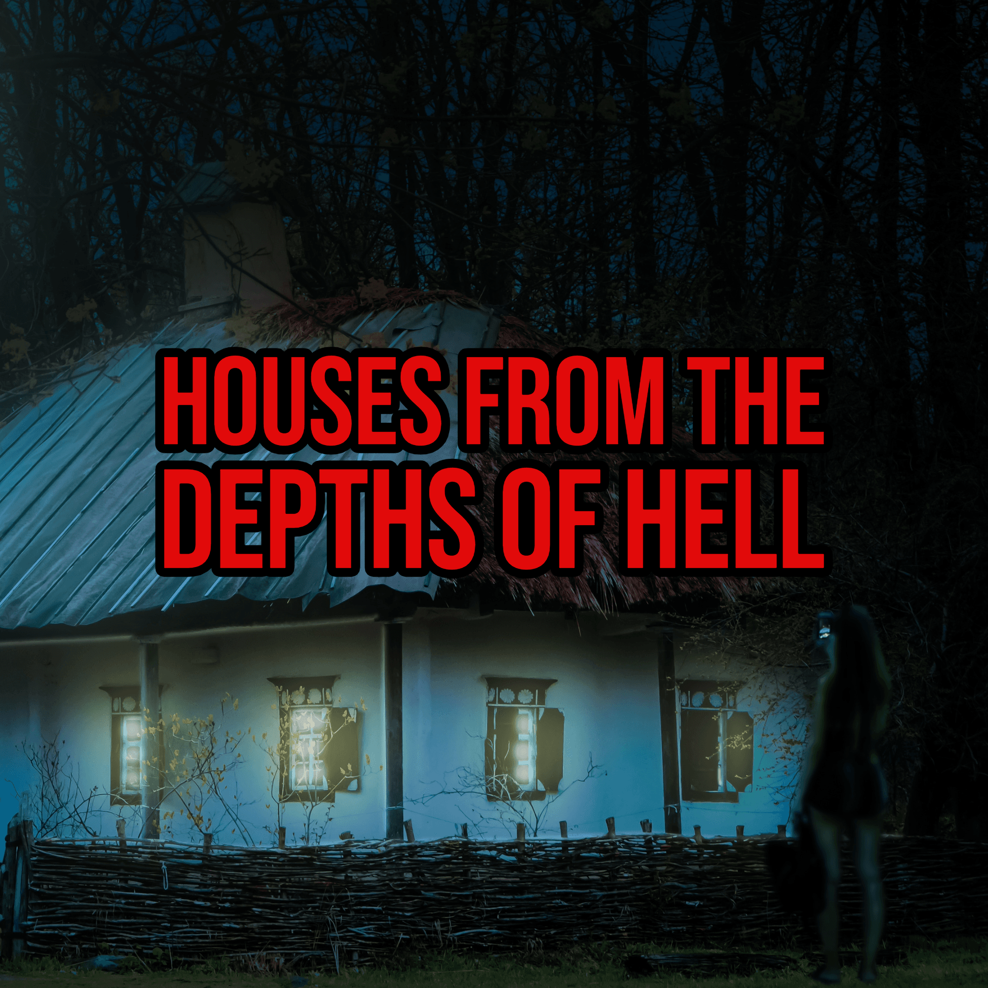 S5 Ep257: Episode 257: Houses from the Depths of Hell