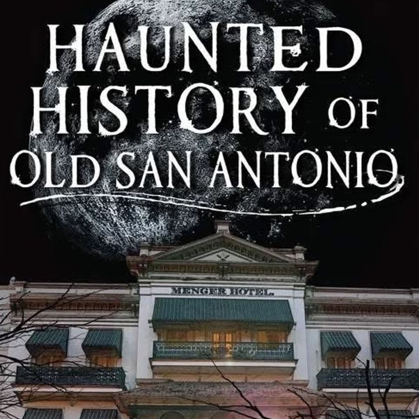 229: San Antonio Hauntings