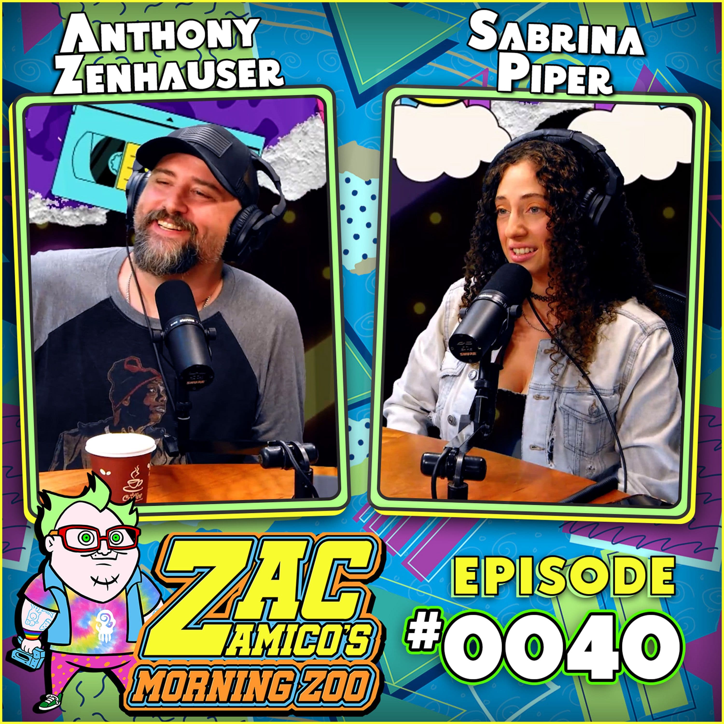 0040. Anthony Zenhauser and Sabrina Piper
