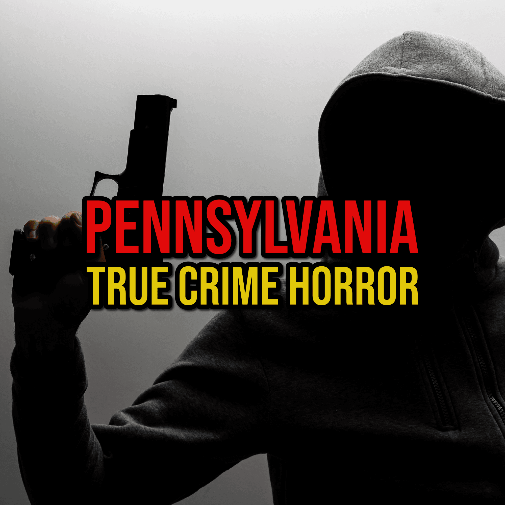 S5 Ep272: Episode 272: Pennsylvania True Crime Horror