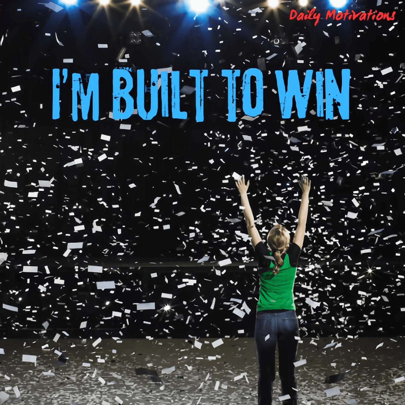 I’m Built to Win
