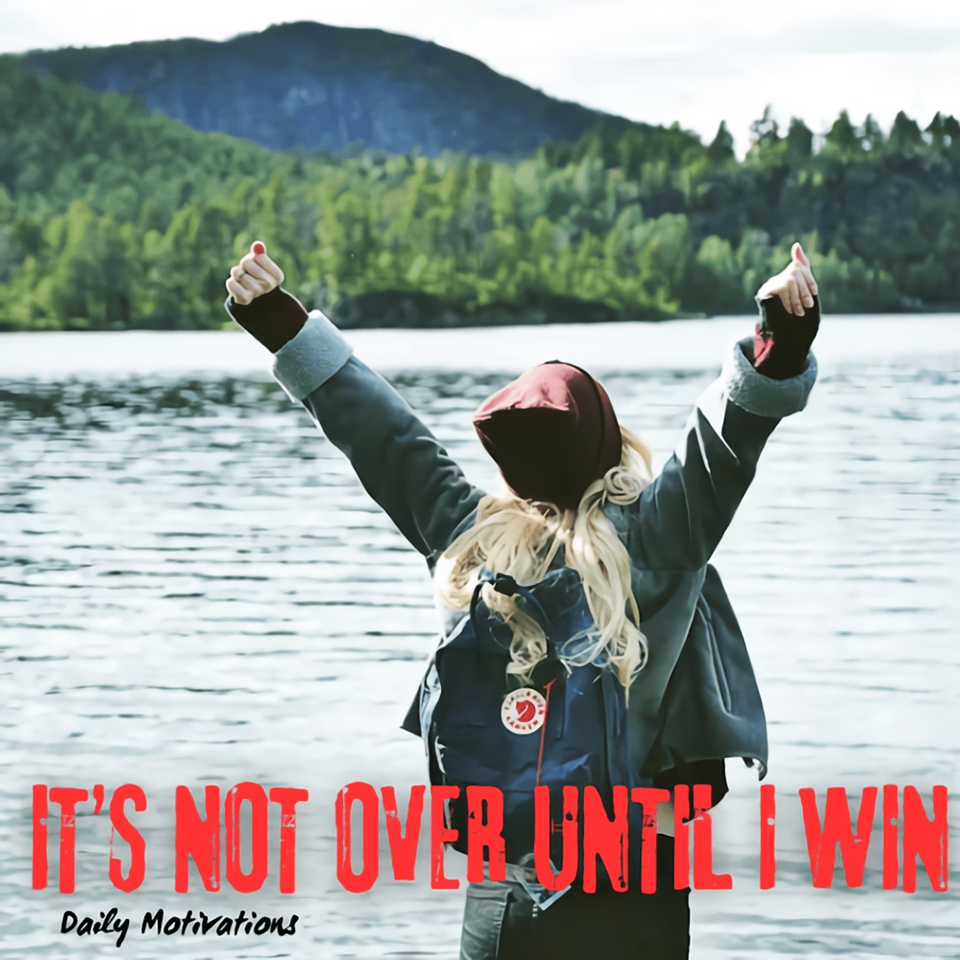 IT'S NOT OVER UNTIL I WIN