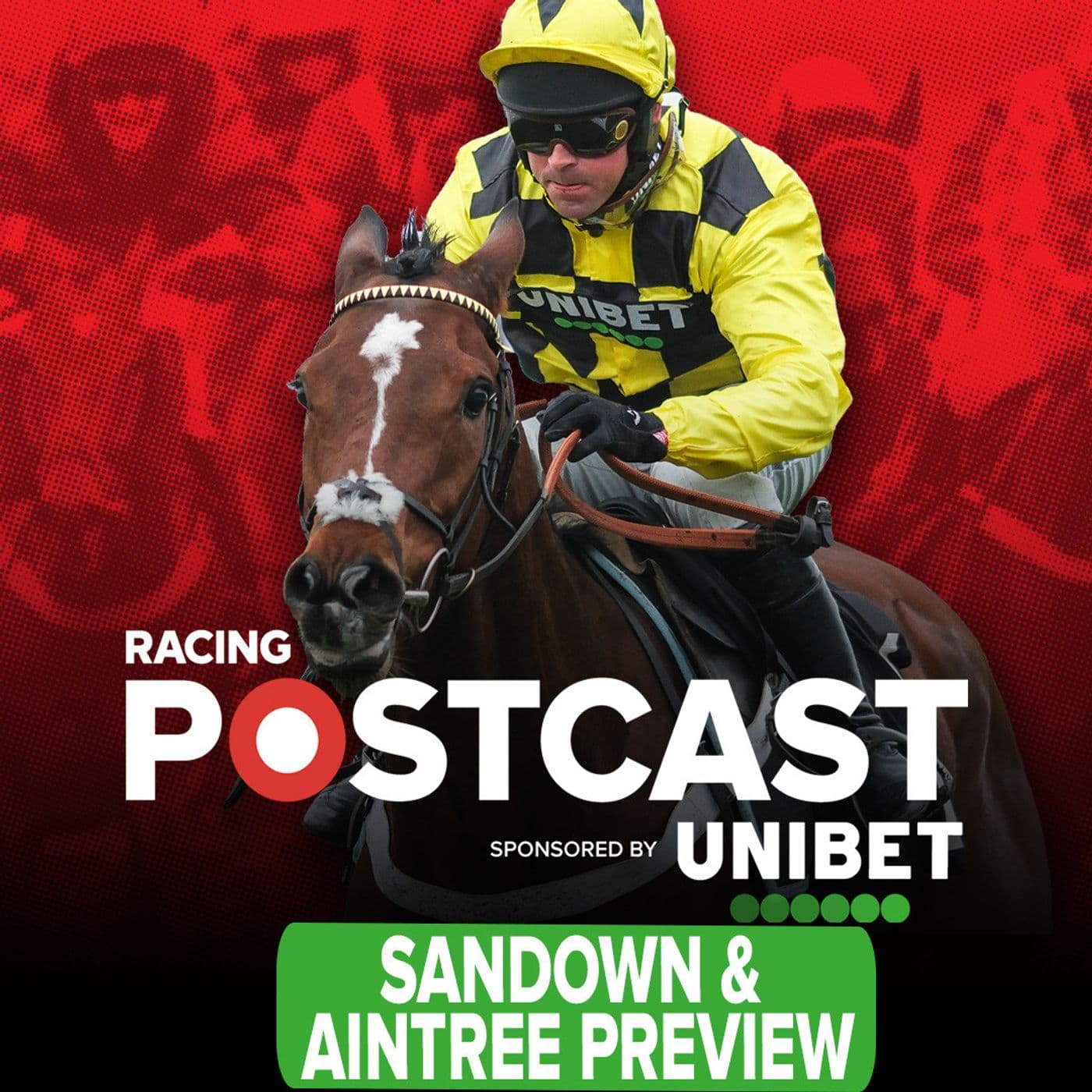 348: Sandown & Aintree Preview | Horse Racing Tips | Racing Postcast | Unibet