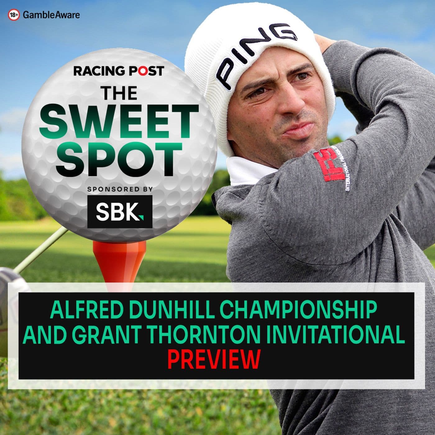 S2 Ep117: Alfred Dunhill Championship and Grant Thornton Invitational preview | Golf Tips | The Sweet Spot
