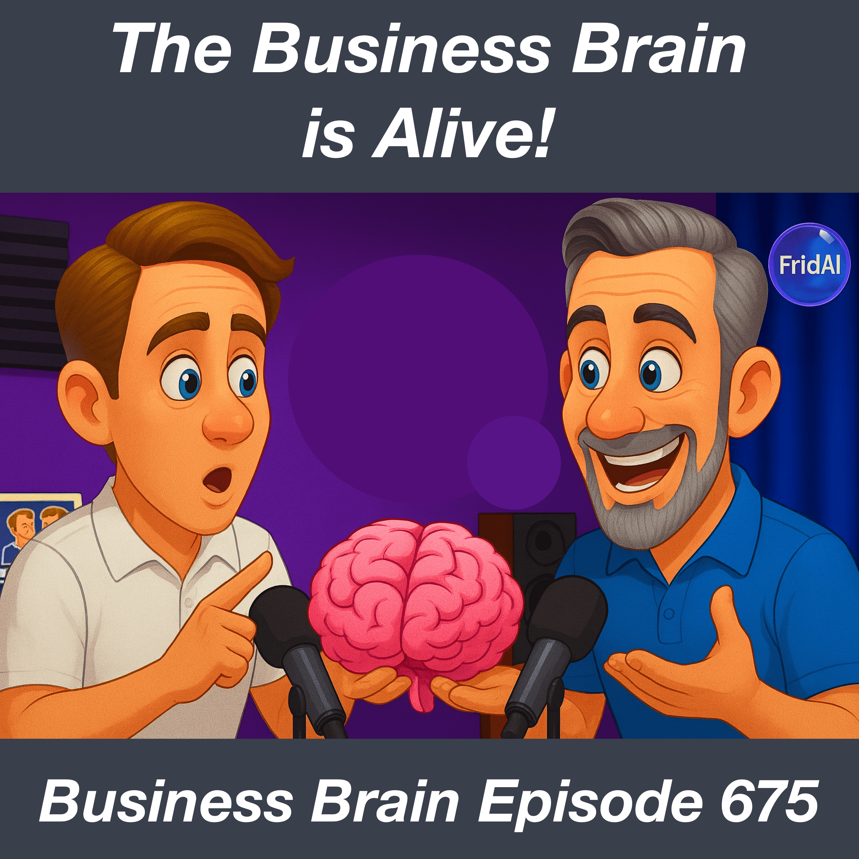 The Business Brain is Alive