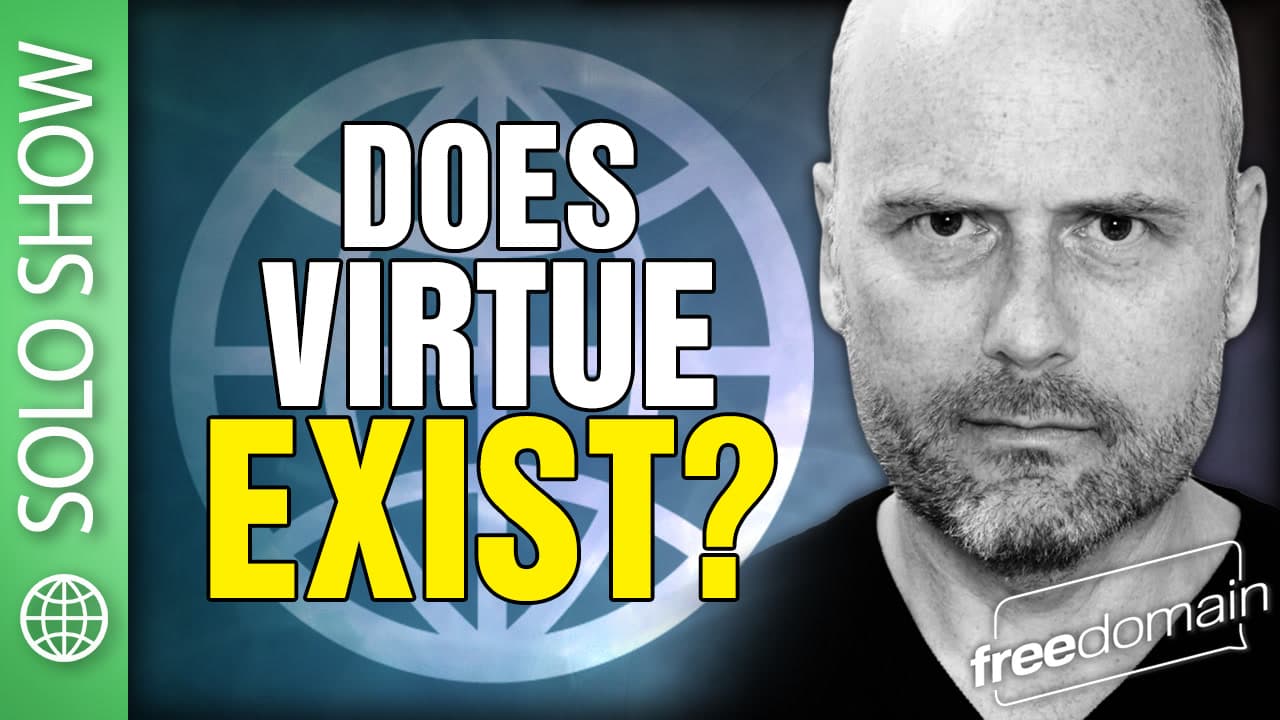 6219 Does Virtue Exist?