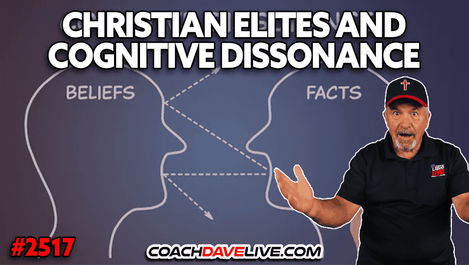 CHRISTIAN ELITES AND COGNITIVE DISSONANCE | 10-13-2025