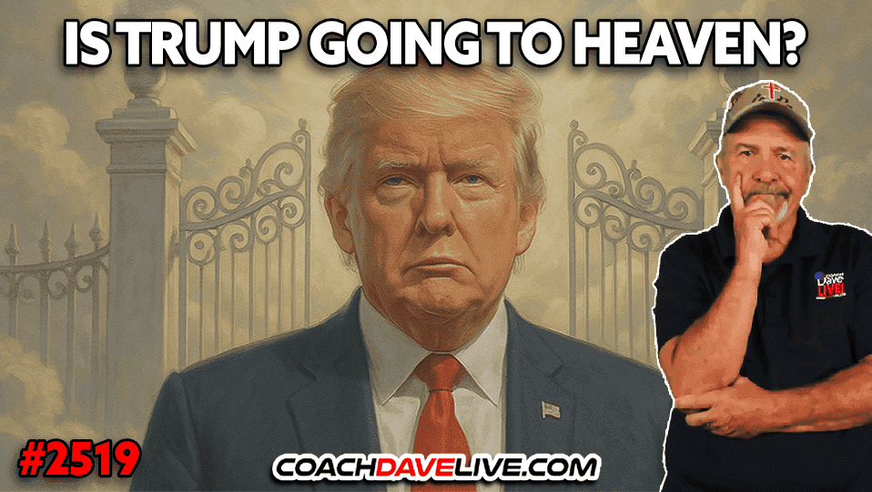 IS TRUMP GOING TO HEAVEN? | 10-17-2025