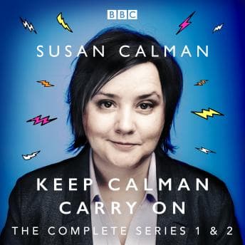 Susan Calman: Keep Calman Carry On: The Complete Series 1 and 2 by Susan Calman