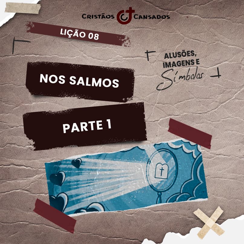 Nos Salmos – parte 1 | Alusões, Imagens e Símbolos – L8 | 2Tri25