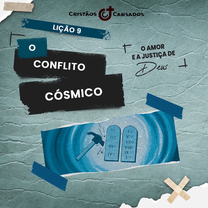 O conflito cósmico | O Amor e a Justiça Divina – L9 | 1Tri25