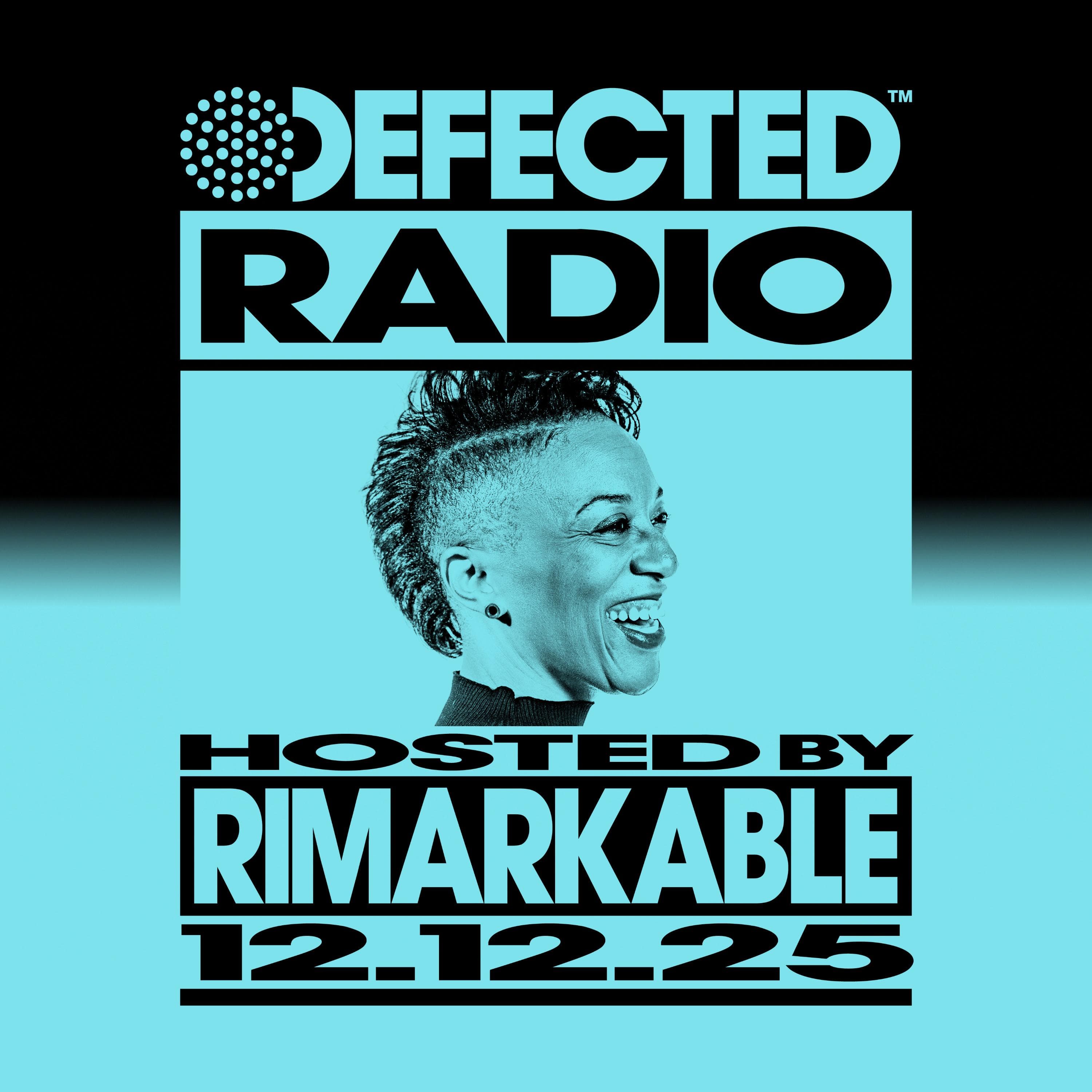Defected Radio Show hosted by Rimarkable - 12-12-2025