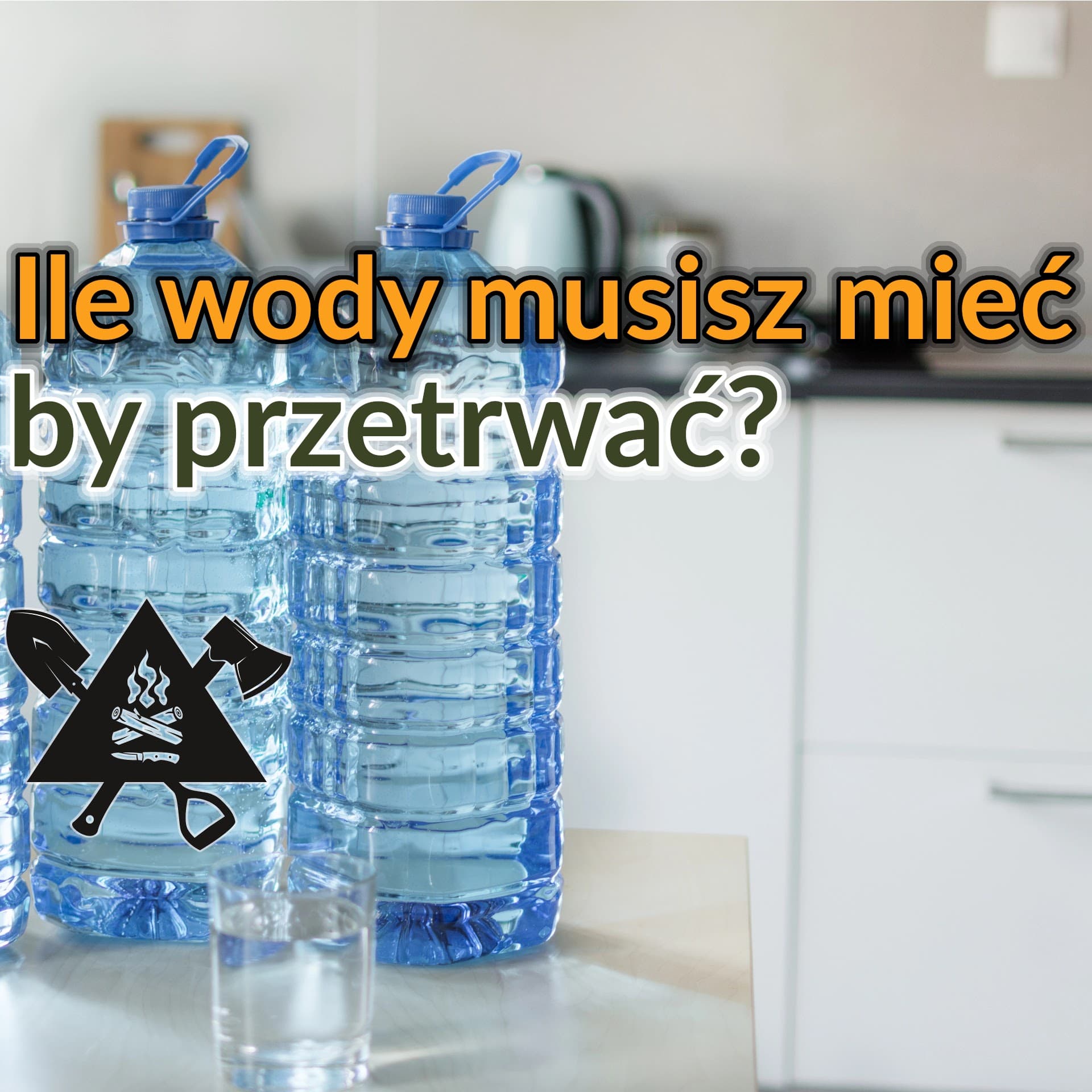 Jak dobrze zrobić domowy zapas wody na trudne czasy?