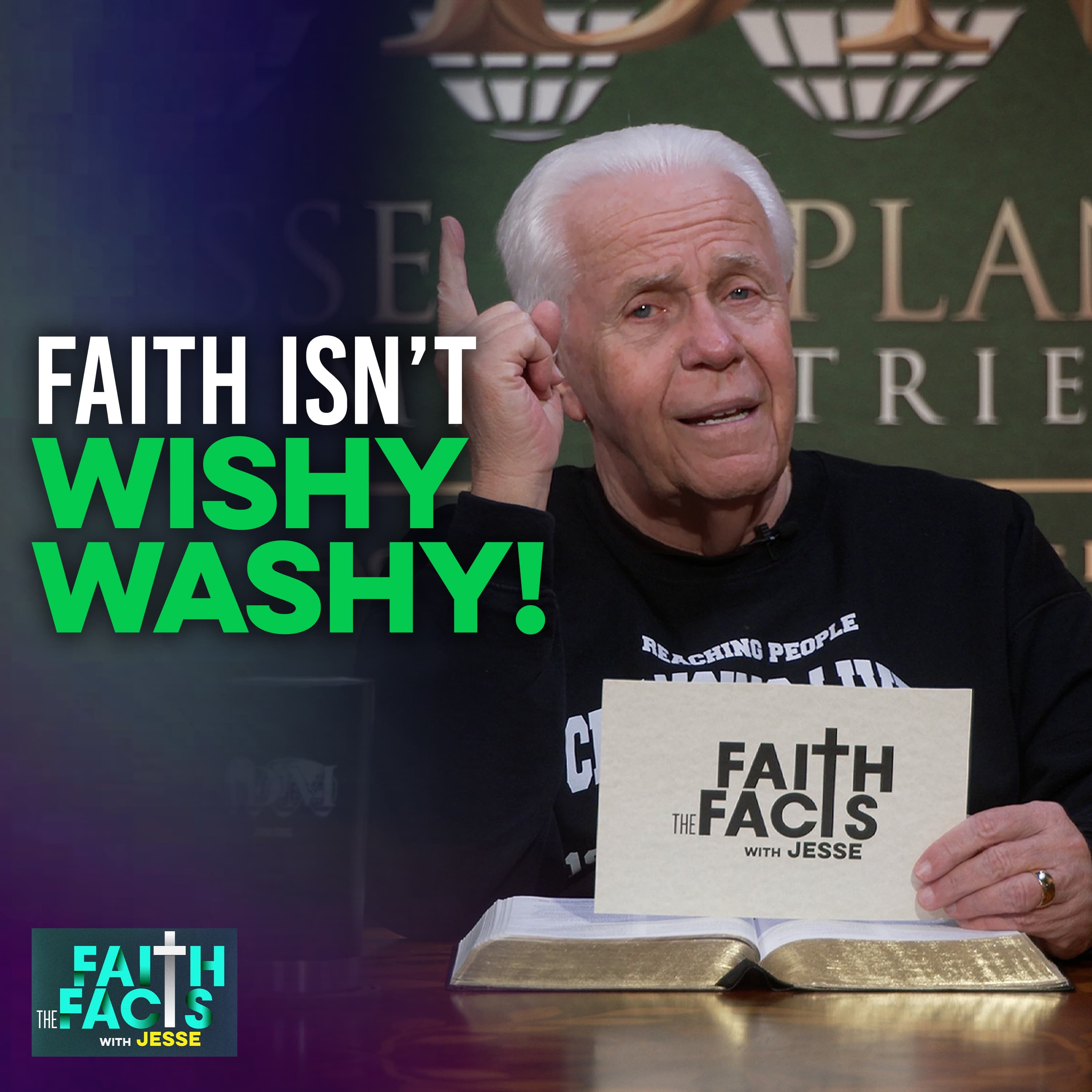
                    Faith Isn’t Wishy Washy!
                
