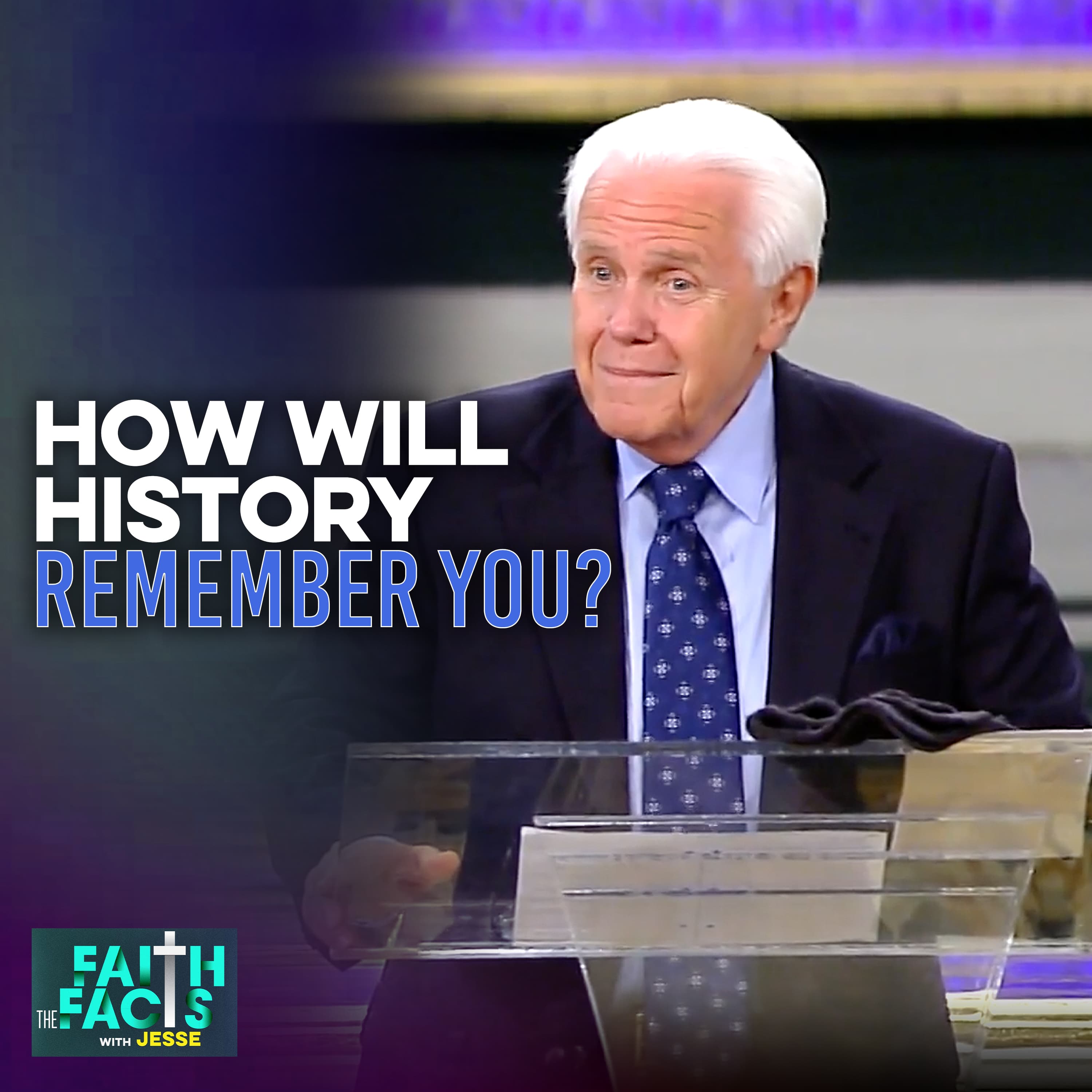
                    How Will History Remember You?
                