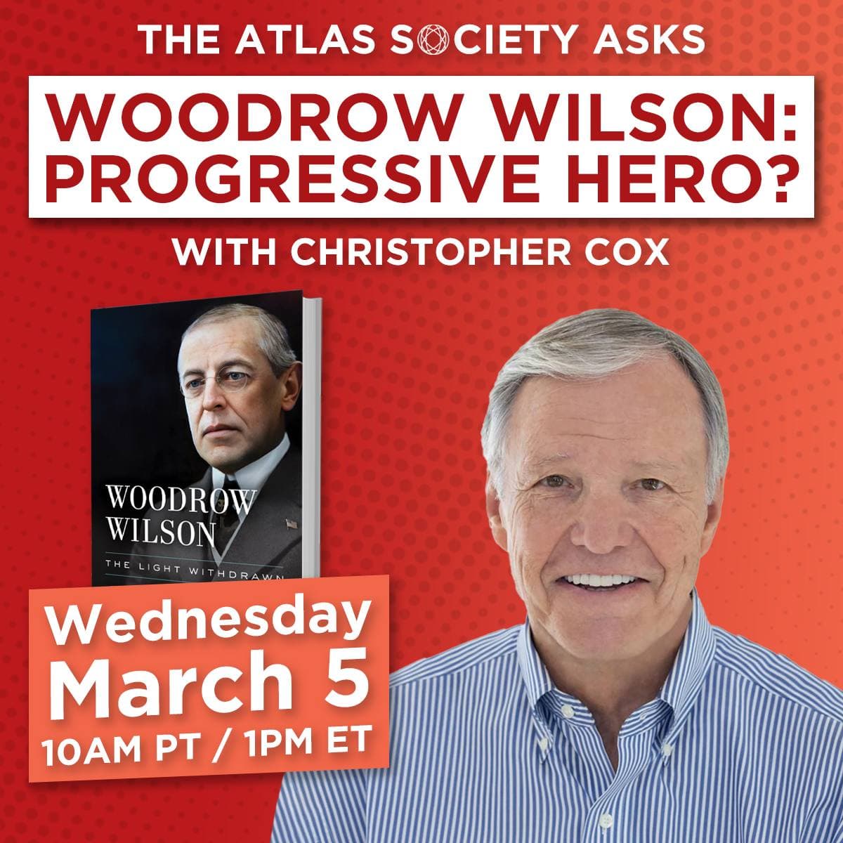 
                    Woodrow Wilson: Progressive Hero? with Christopher Cox
                