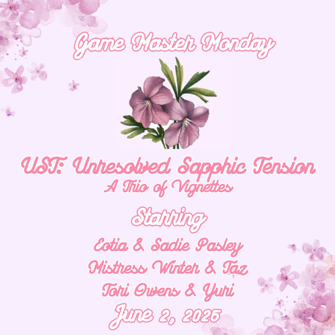 
                    Feed Drop: Game Master Monday- UST: Unresolved Sapphic Tension
                