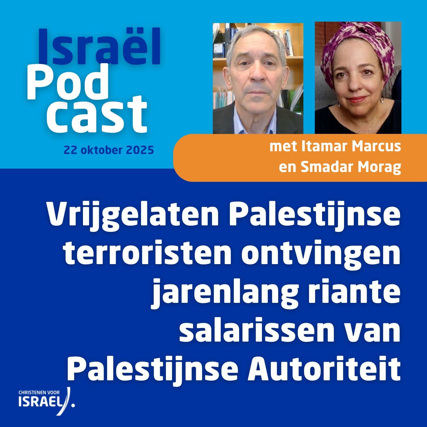 
                    Podcast 22 oktober • Vrijgelaten Palestijnse terroristen ontvingen jarenlang riante salarissen van Palestijnse Autoriteit
                